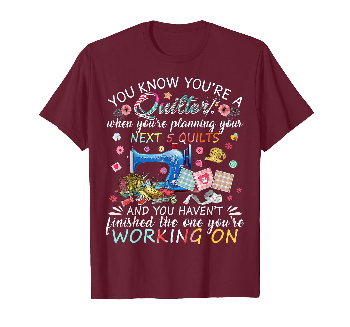 You Know You're A Quilter Quilting Buttons Sewing Machine T-Shirt