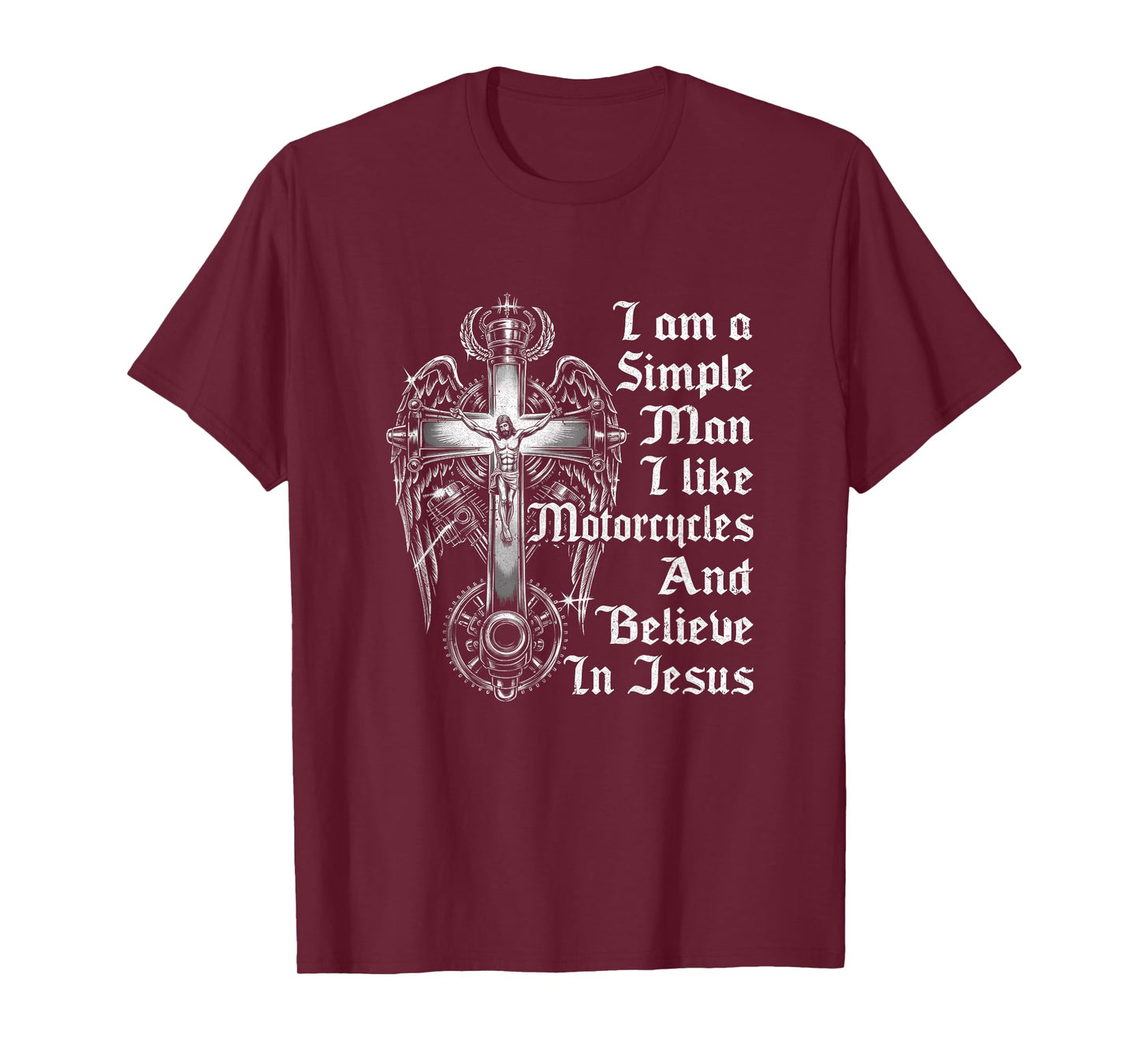 I Am A Simple Man I Like Motorcycles and Believe in Jesus T-Shirt