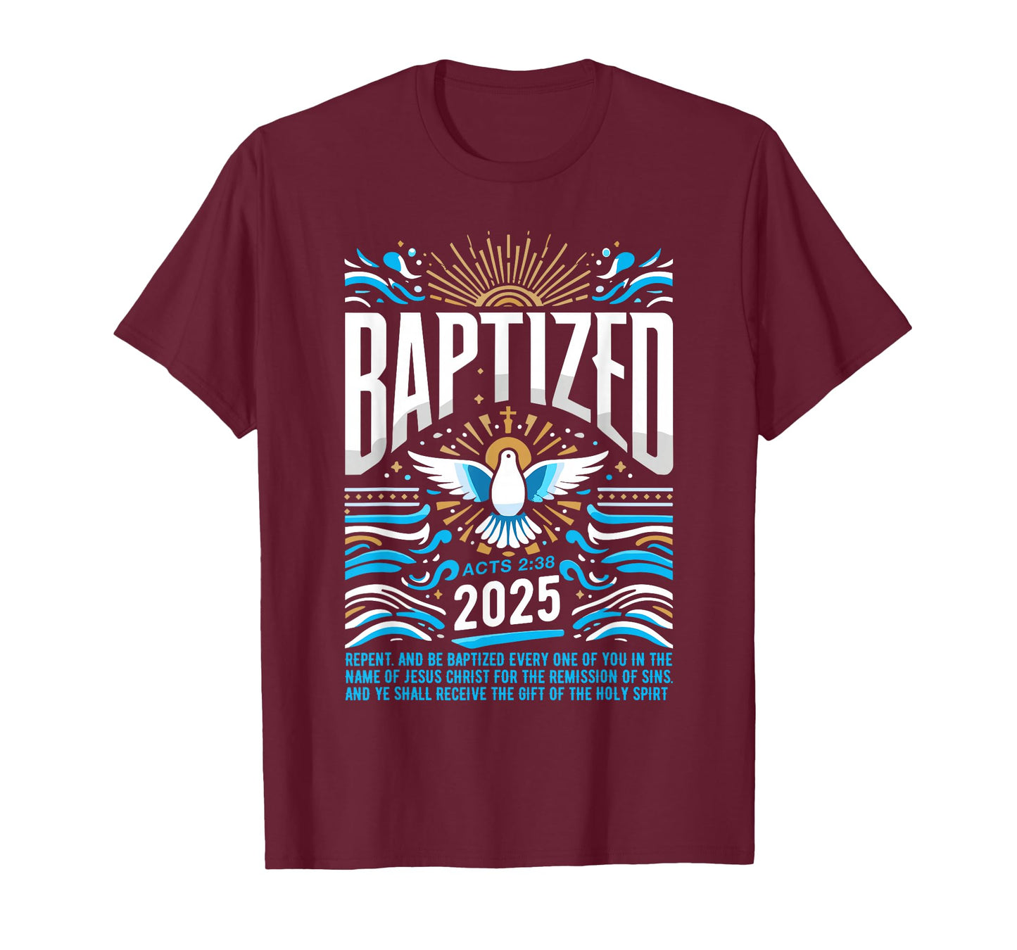 Baptized in 2025 Shirt Bible Verse for Christian Baptism T-Shirt