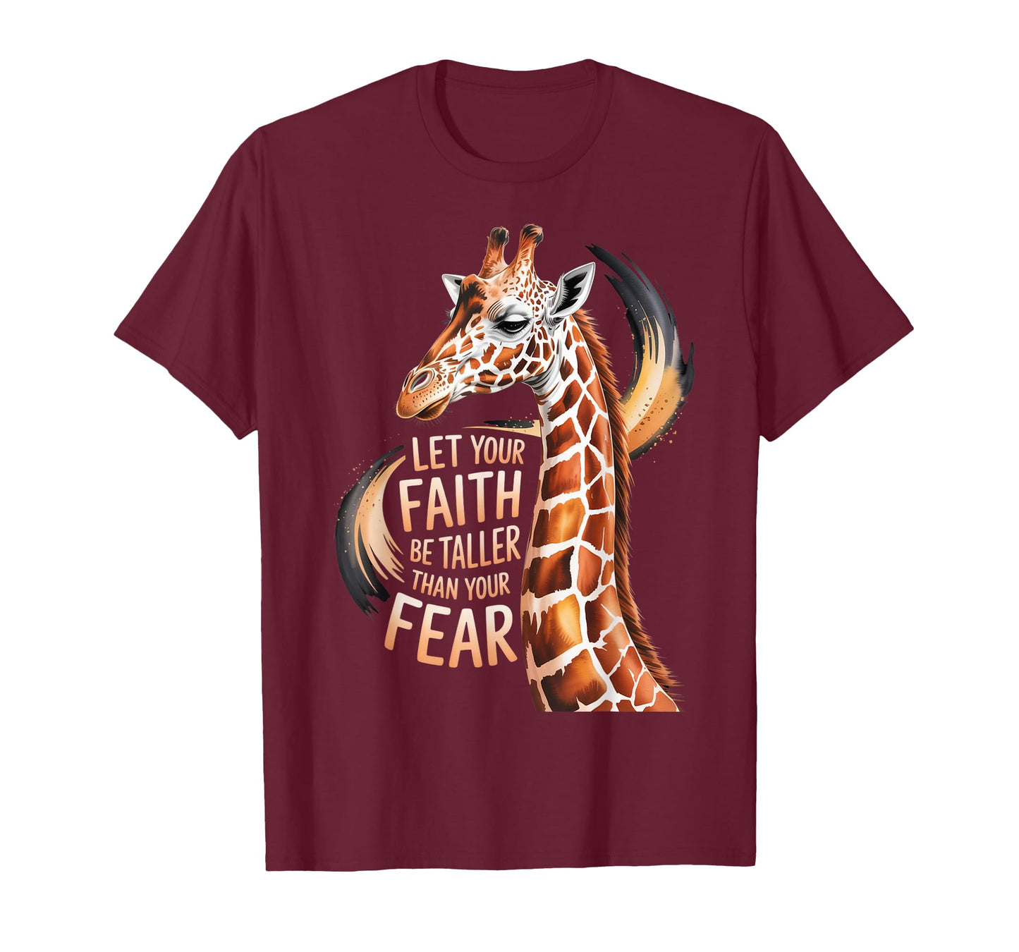 Let Your Faith Be Taller Than Your Fear Giraffe Christian T-Shirt