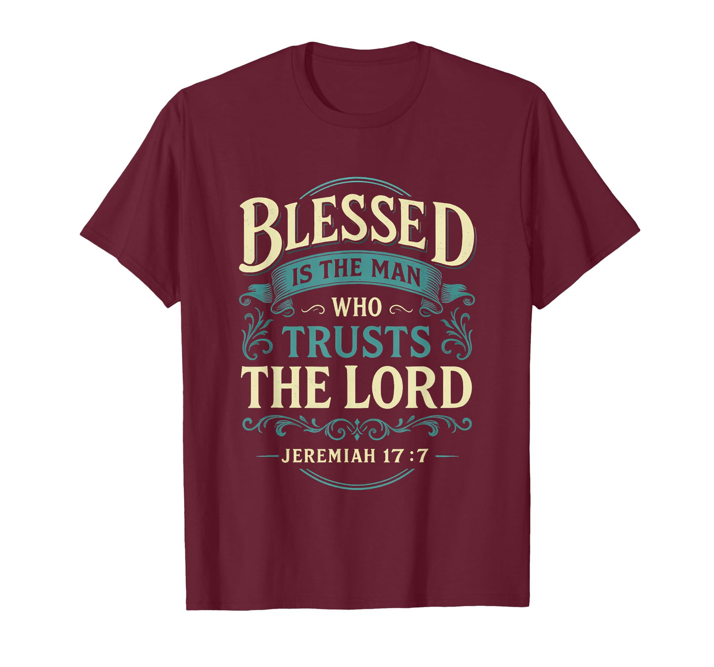 Blessed Is The Man Who Trusts The Lord Christian T-Shirt