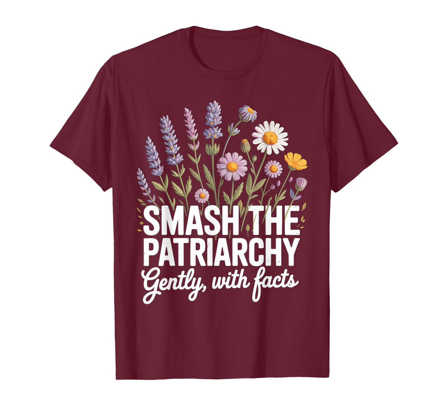 Smash Patriarchy Floral Feminist Facts Quote T-Shirt
