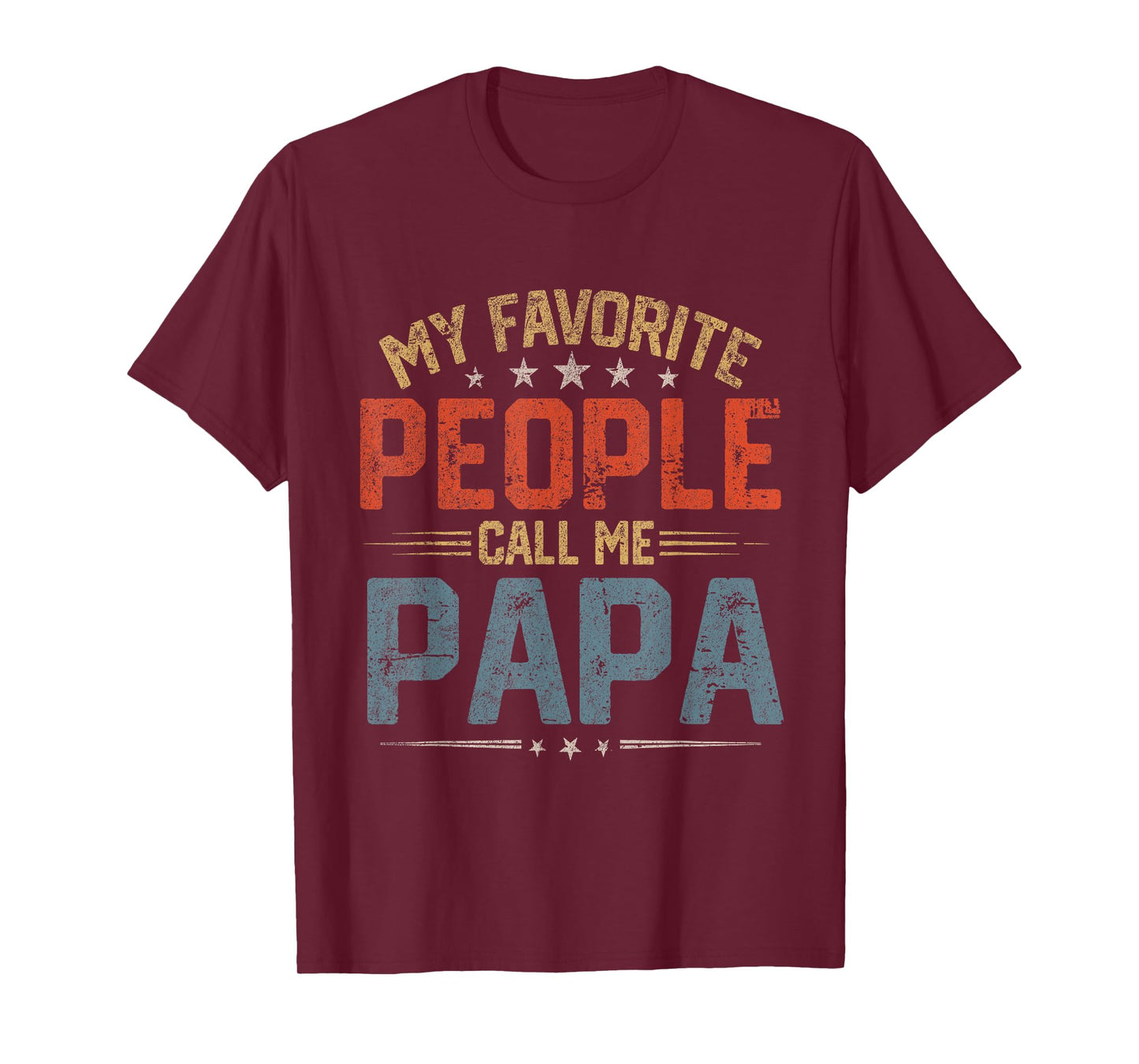 My Favorite People Call Me Papa Funny Father Day T-Shirt