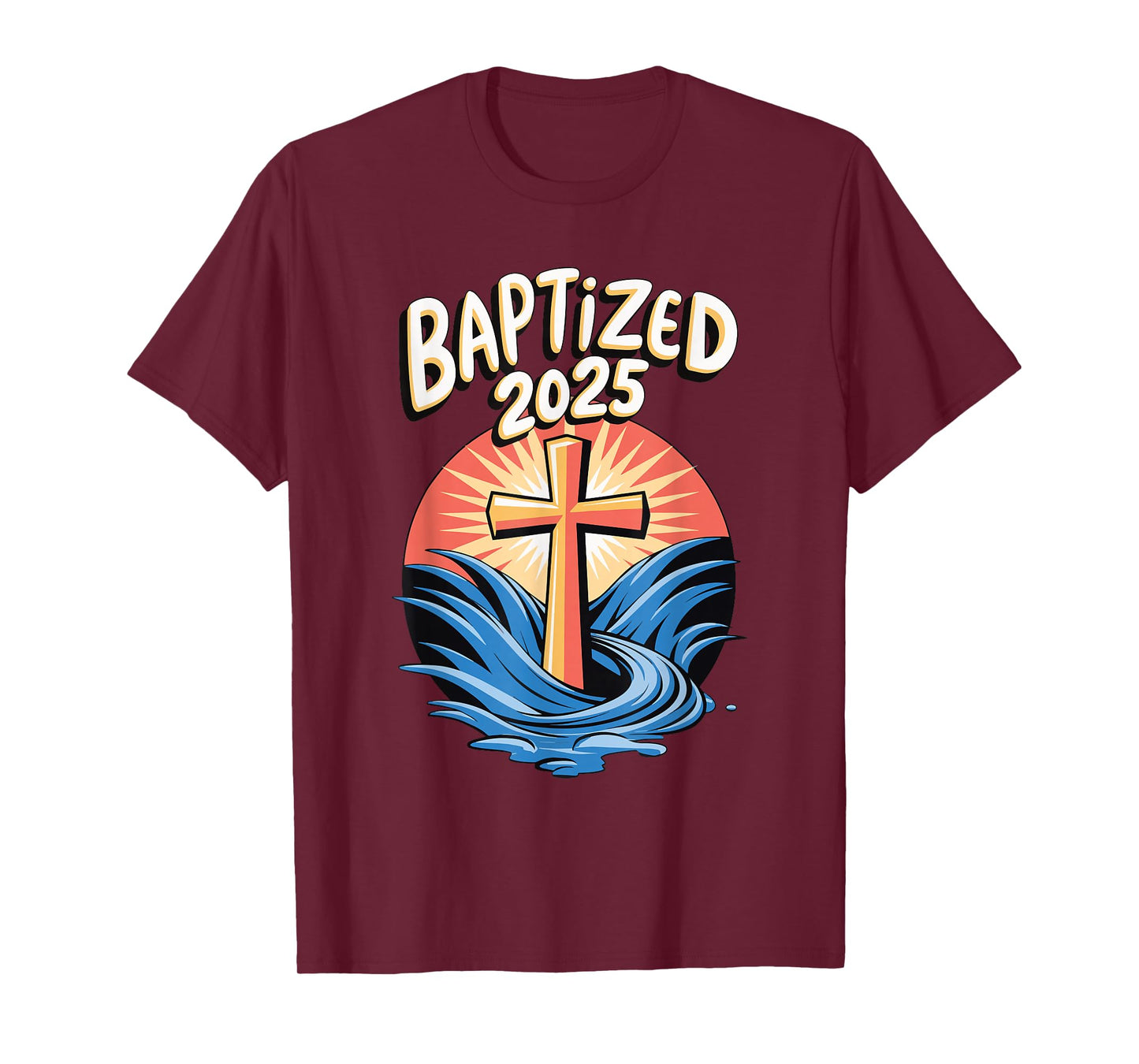 Baptized 2025 T-Shirt