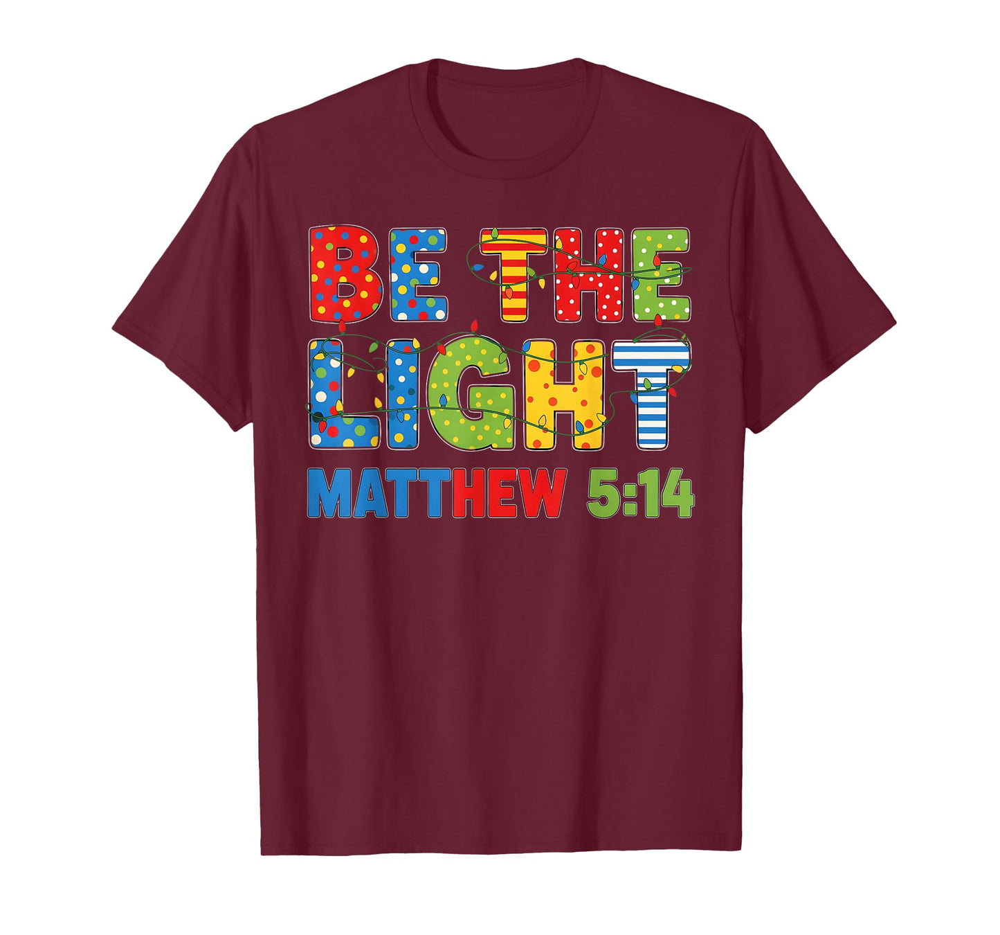 Be The Light Matthew 5 14 Tshirt T-Shirt
