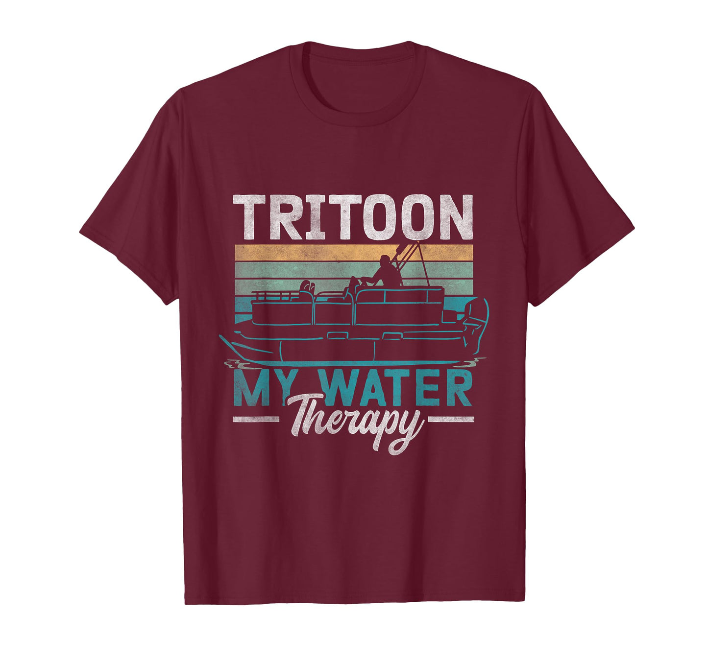 Tritoon My Water Therapy Pontoon Captain Tritoon Owner T-Shirt
