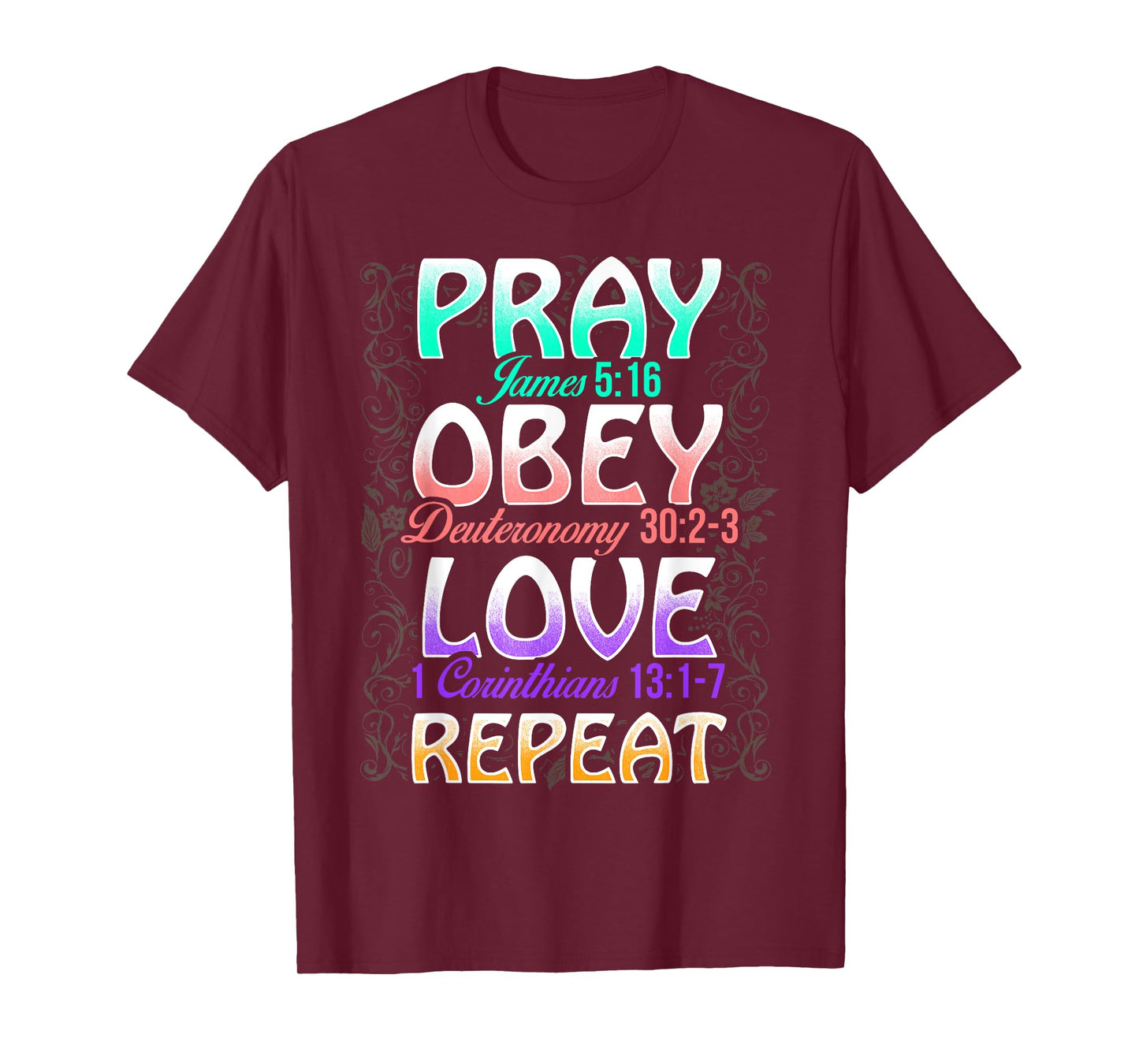 Pray Obey Love Repeat Cute Christian Bible Funny Graphic T-Shirt