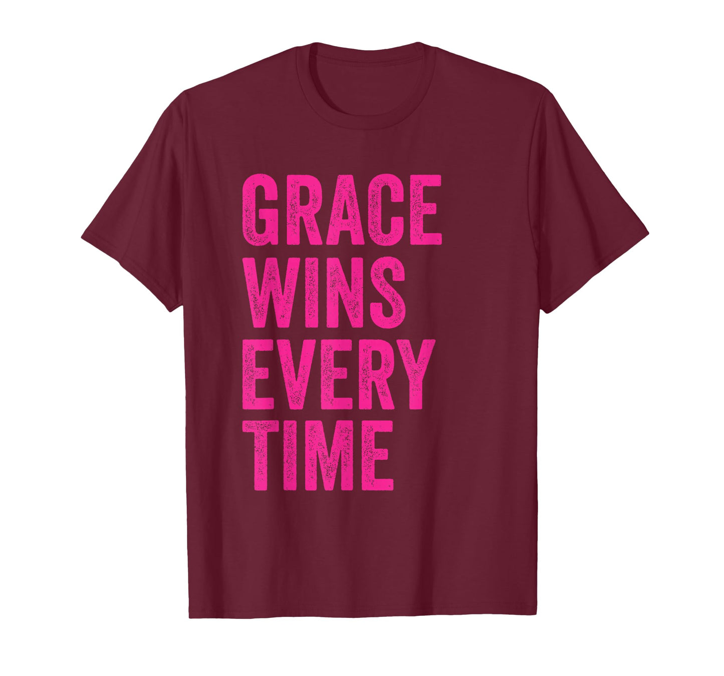 Grace Wins Every Time T-Shirt