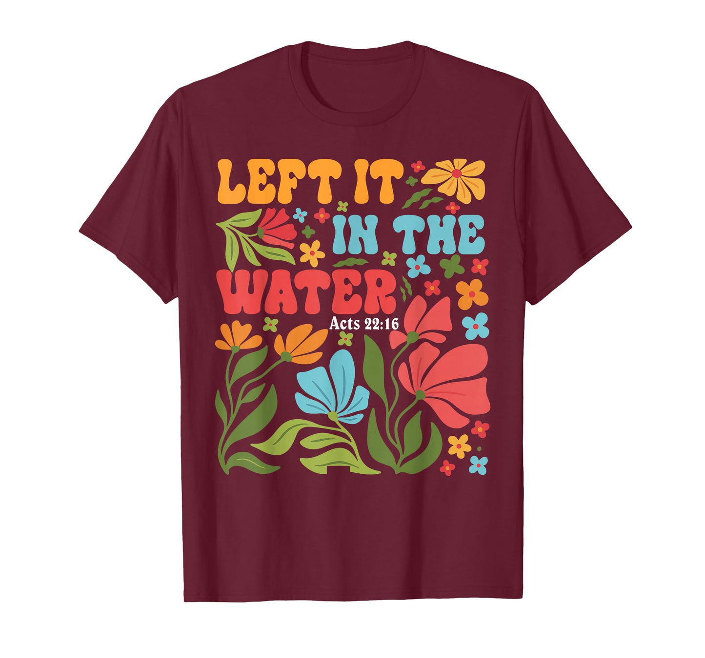 Jesus Left It in The Water Jesus Christian Cross God Faith T-Shirt