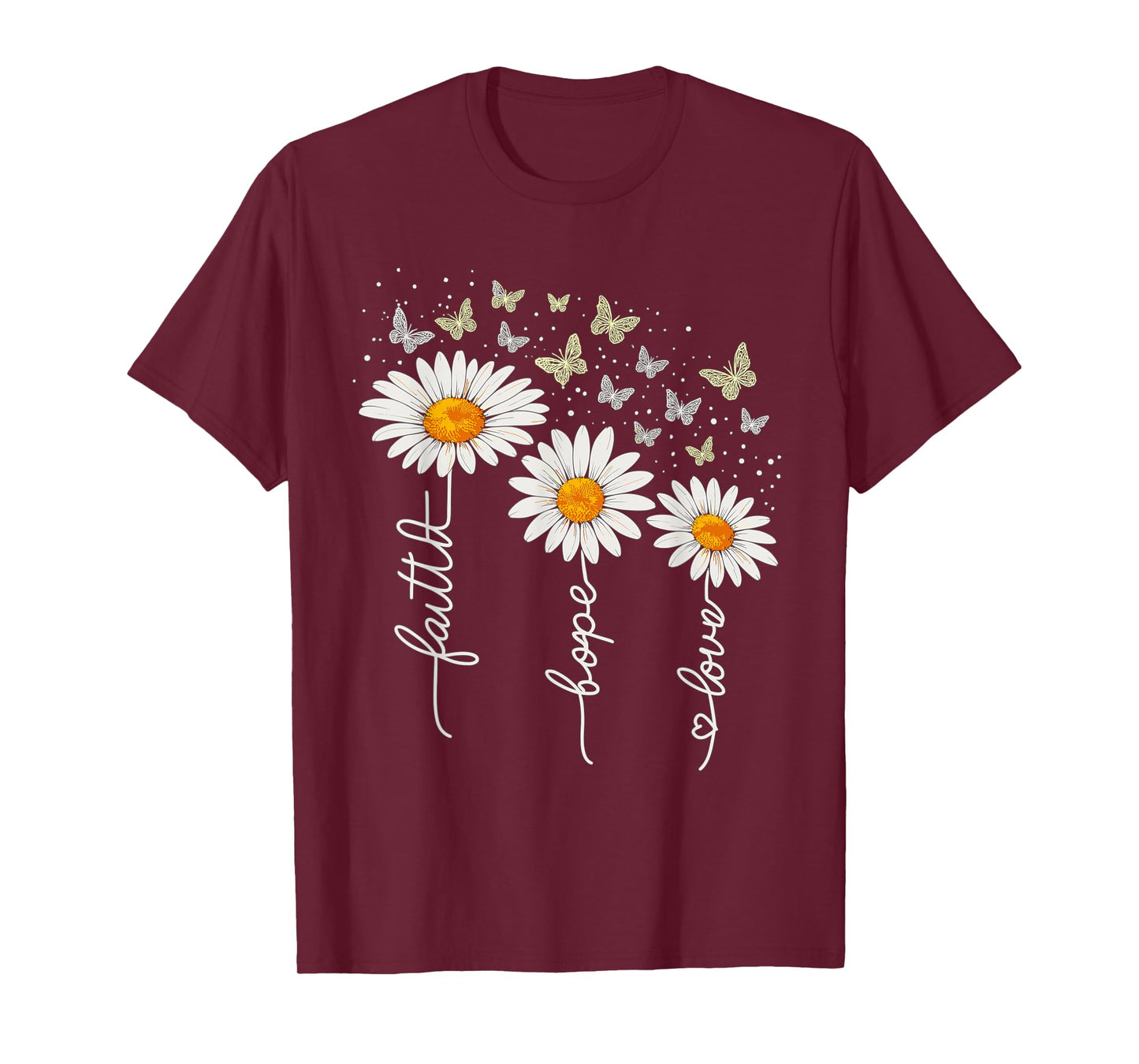 Faith Hope Love Daisies and Butterflies – Inspirational T-Shirt