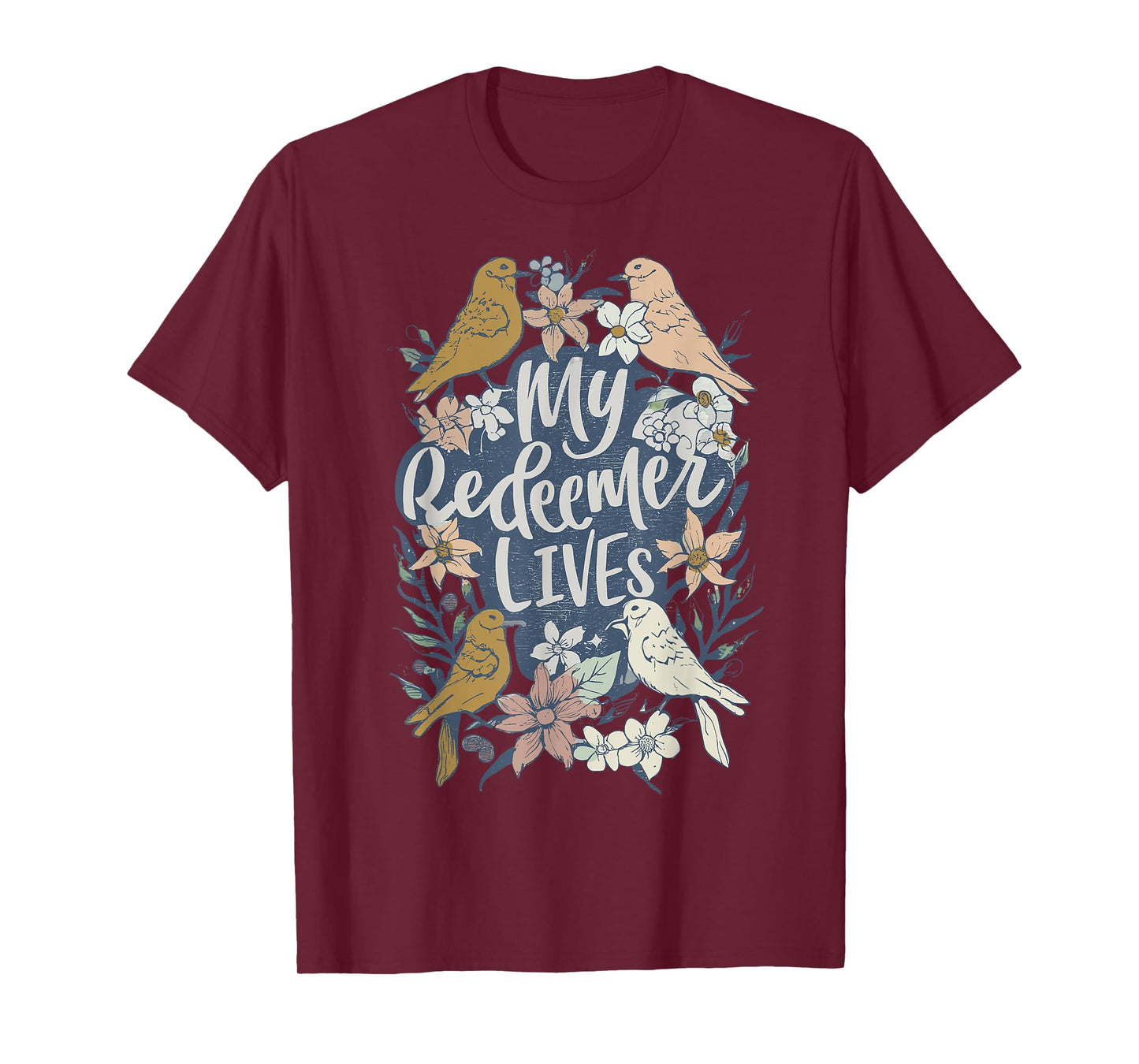 Easter My Redeemer Lives Vintage Jesus-Floral Bird Clothing T-Shirt
