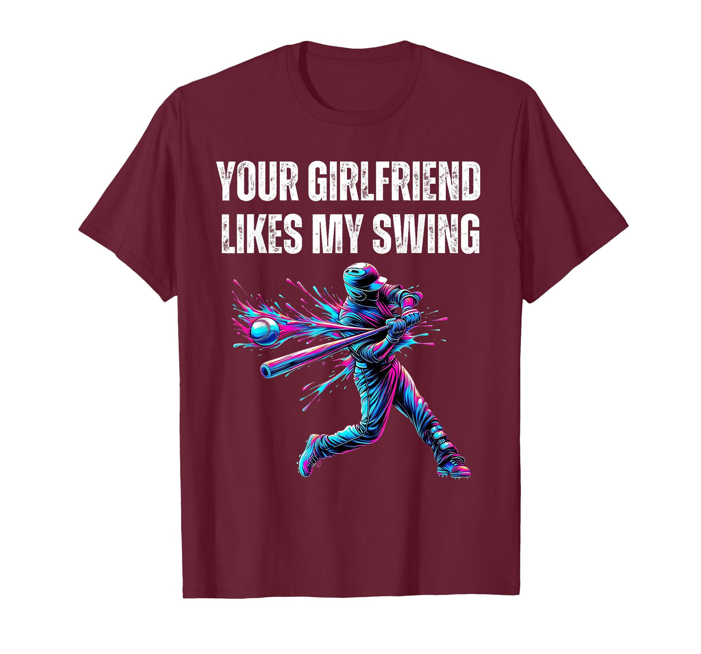 Your Girlfriend Likes My Swing Funny Baseball Quote Boys Men T-Shirt
