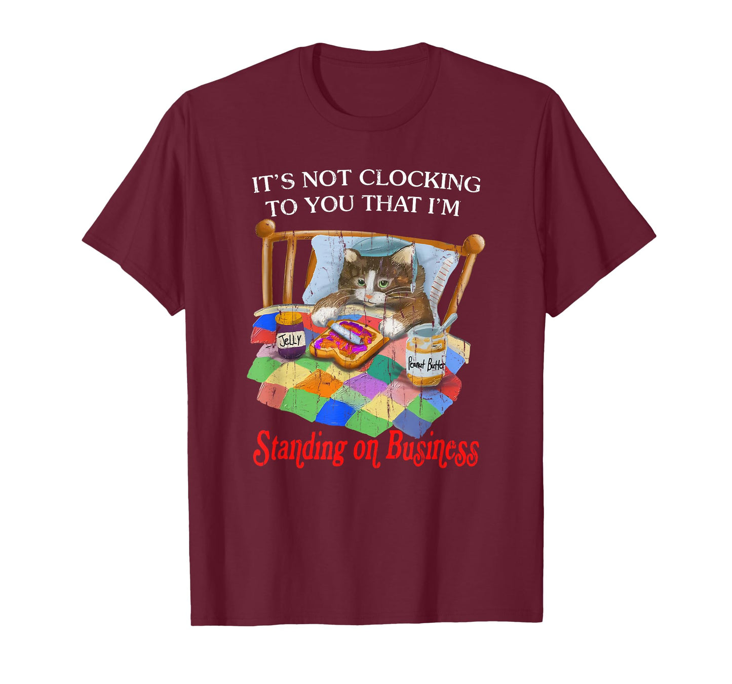 It's Not Clocking To You That I'm Standing On Business T-Shirt