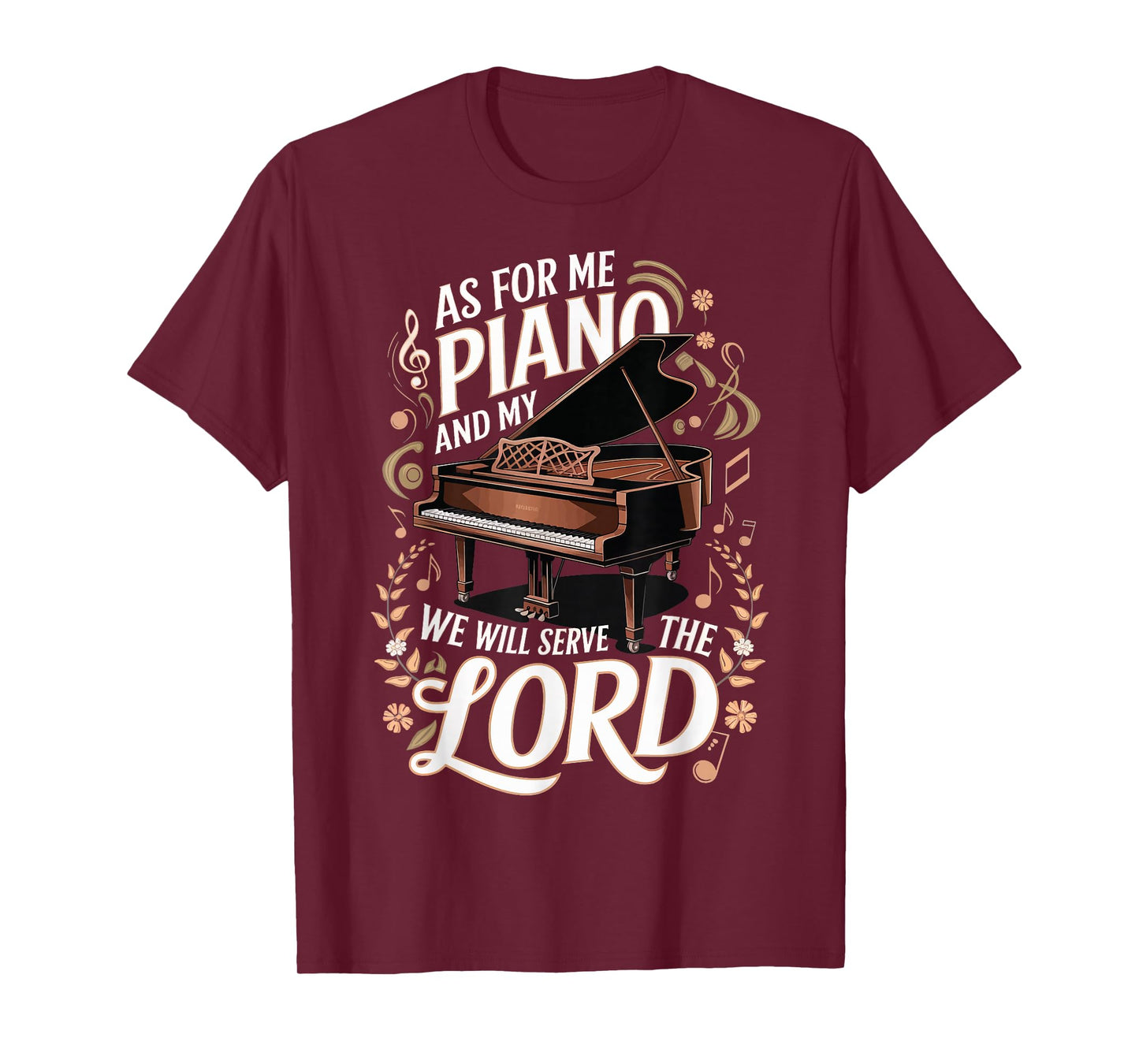 As For Me And My Piano We Will Serve The Lord T-Shirt