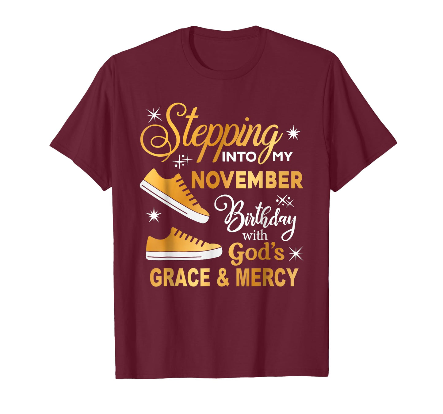 Stepping Into My November Birthday with God Grace Mercy T-Shirt