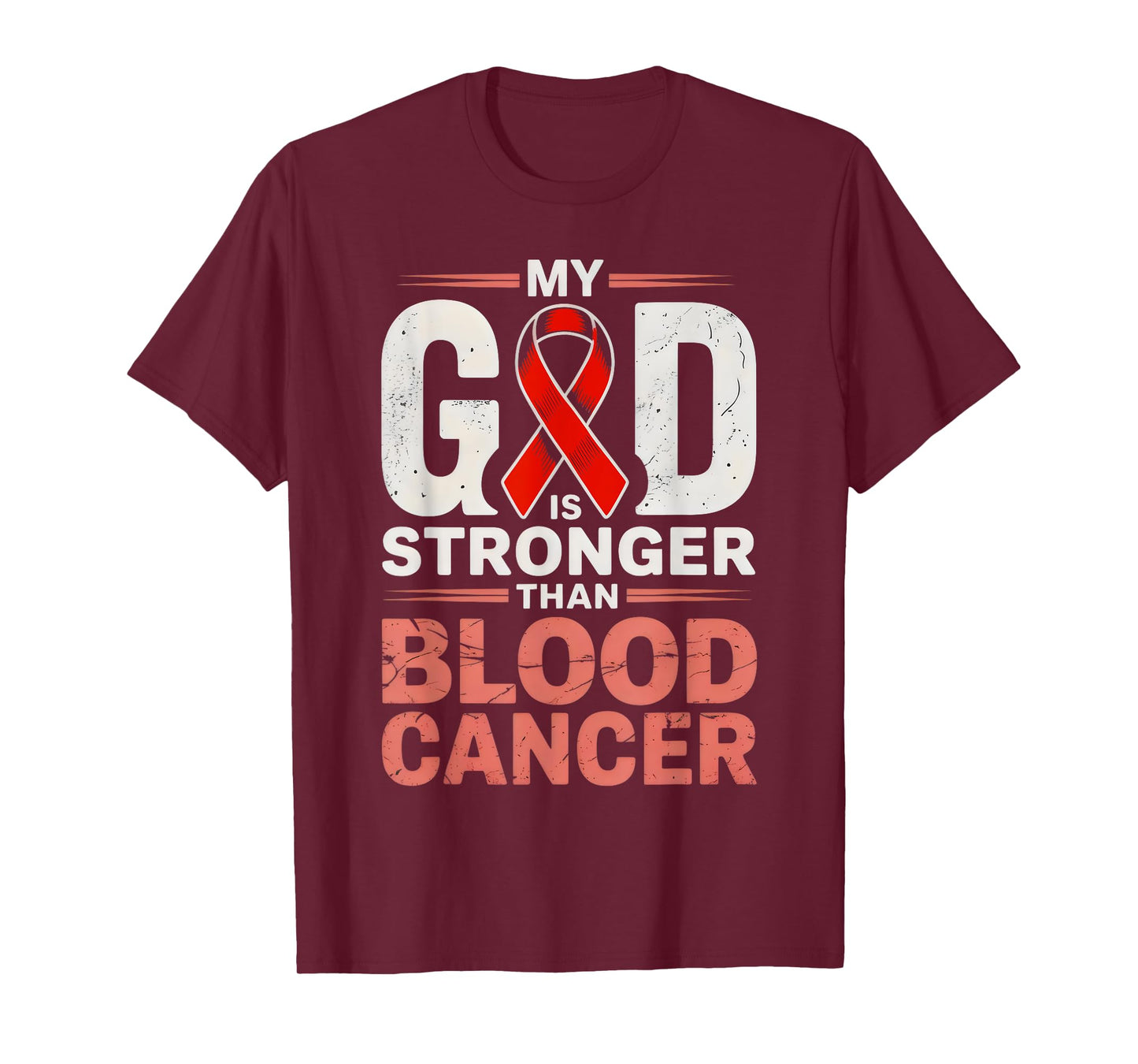 My God is Stronger Than Blood Cancer Religious T-Shirt