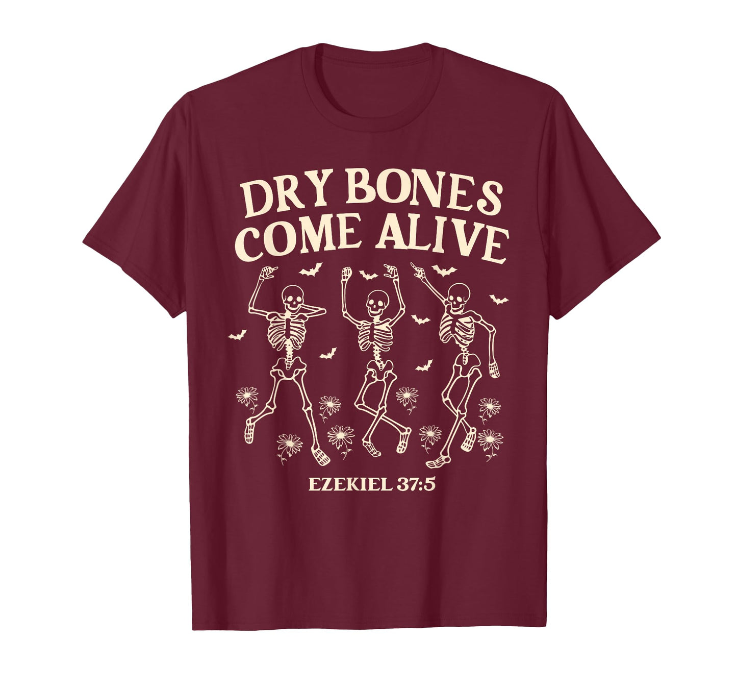 Dancing Skeleton Dry Bones Come Alive Christian Halloween T-Shirt