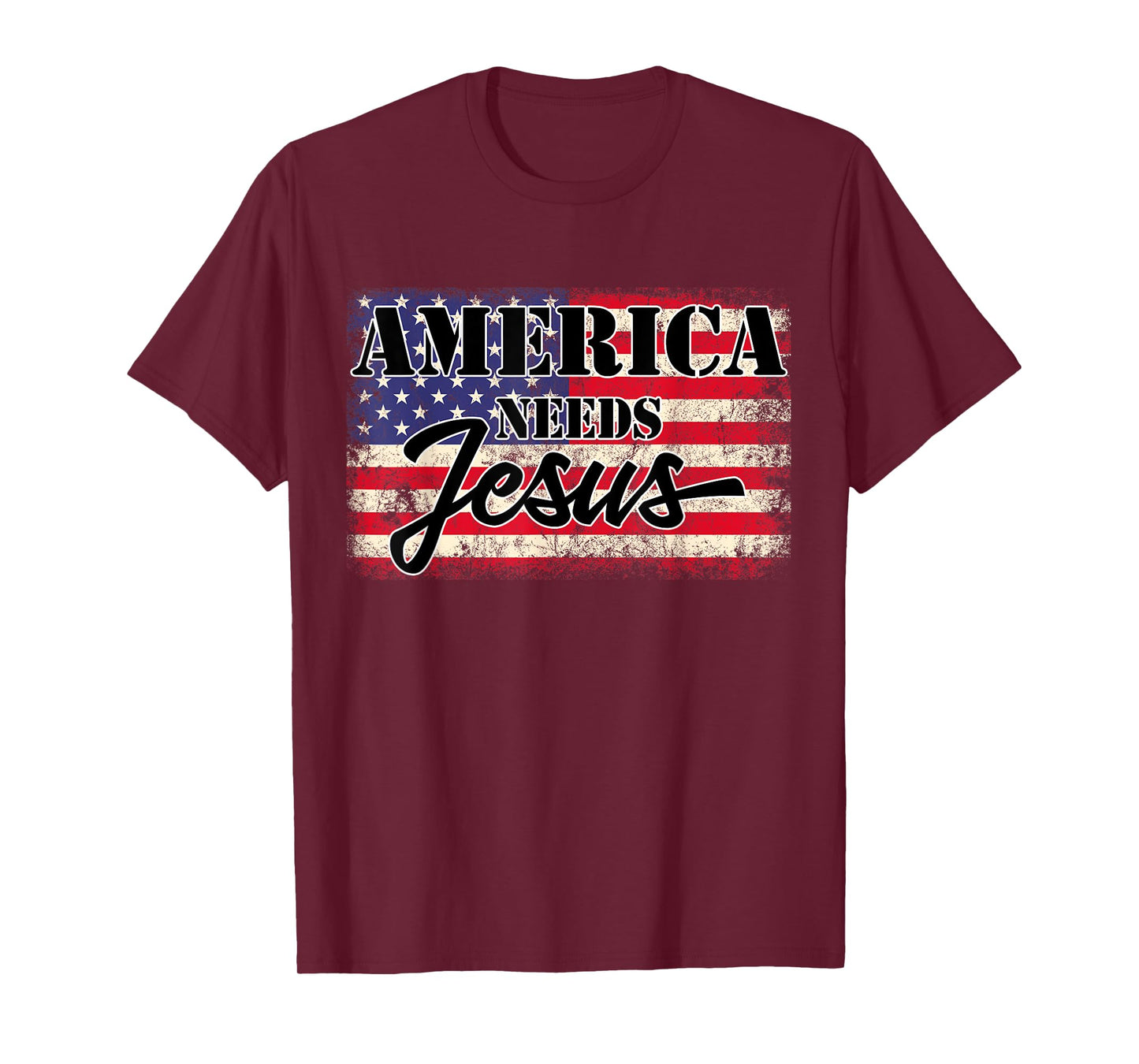 America needs Jesus Christian Americans Patriotic Women Men T-Shirt