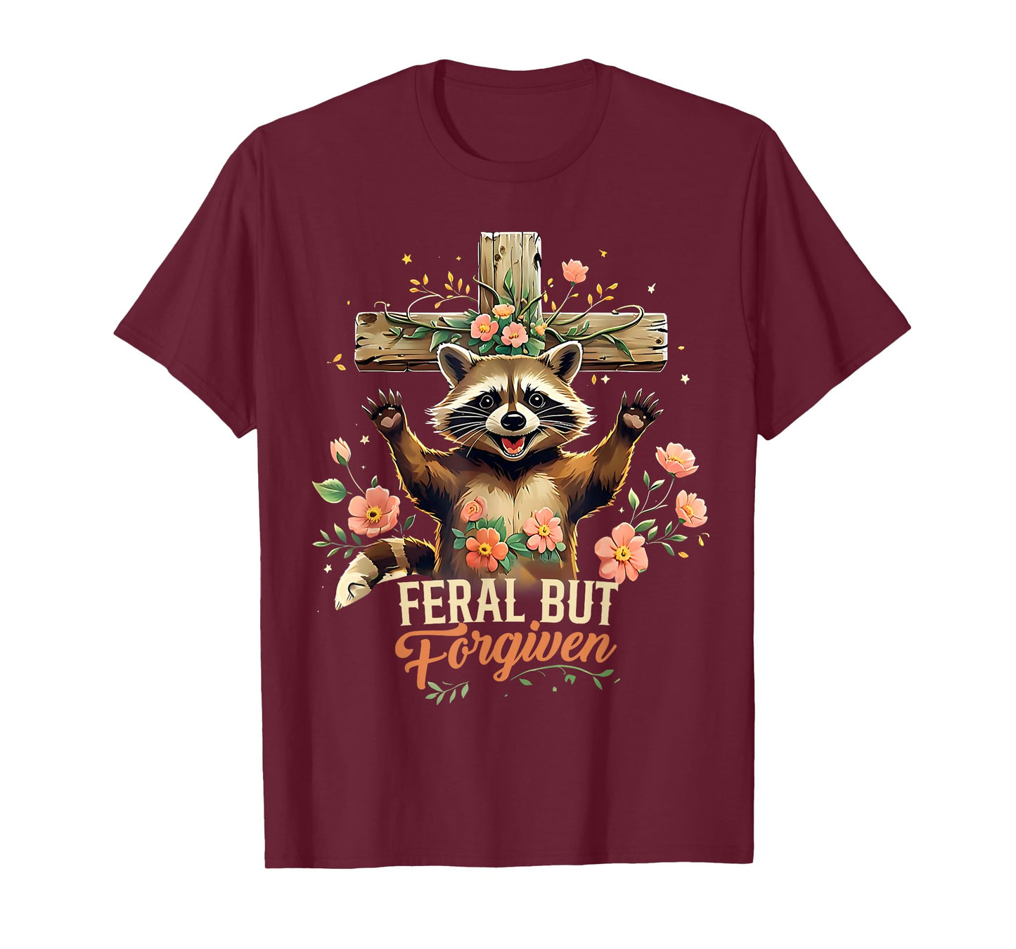 Still Feral Just Forgiven Funny Christian Raccoon T-Shirt