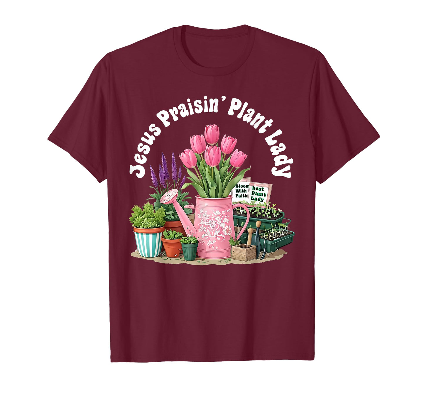 Jesus Praising Plant Lady - Christian Jesus Lovers Plant T-Shirt