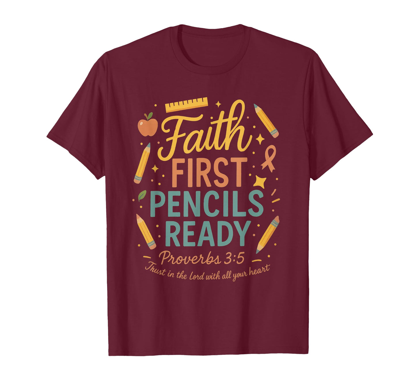 Faith First, Pencils Ready, Back to School Apparel T-Shirt