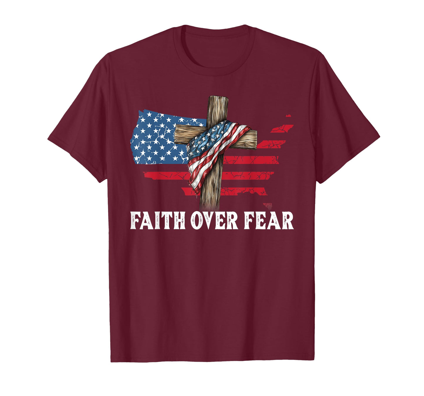 Faith Over Fear Jesus Christian Cross God 4th July Faith T-Shirt