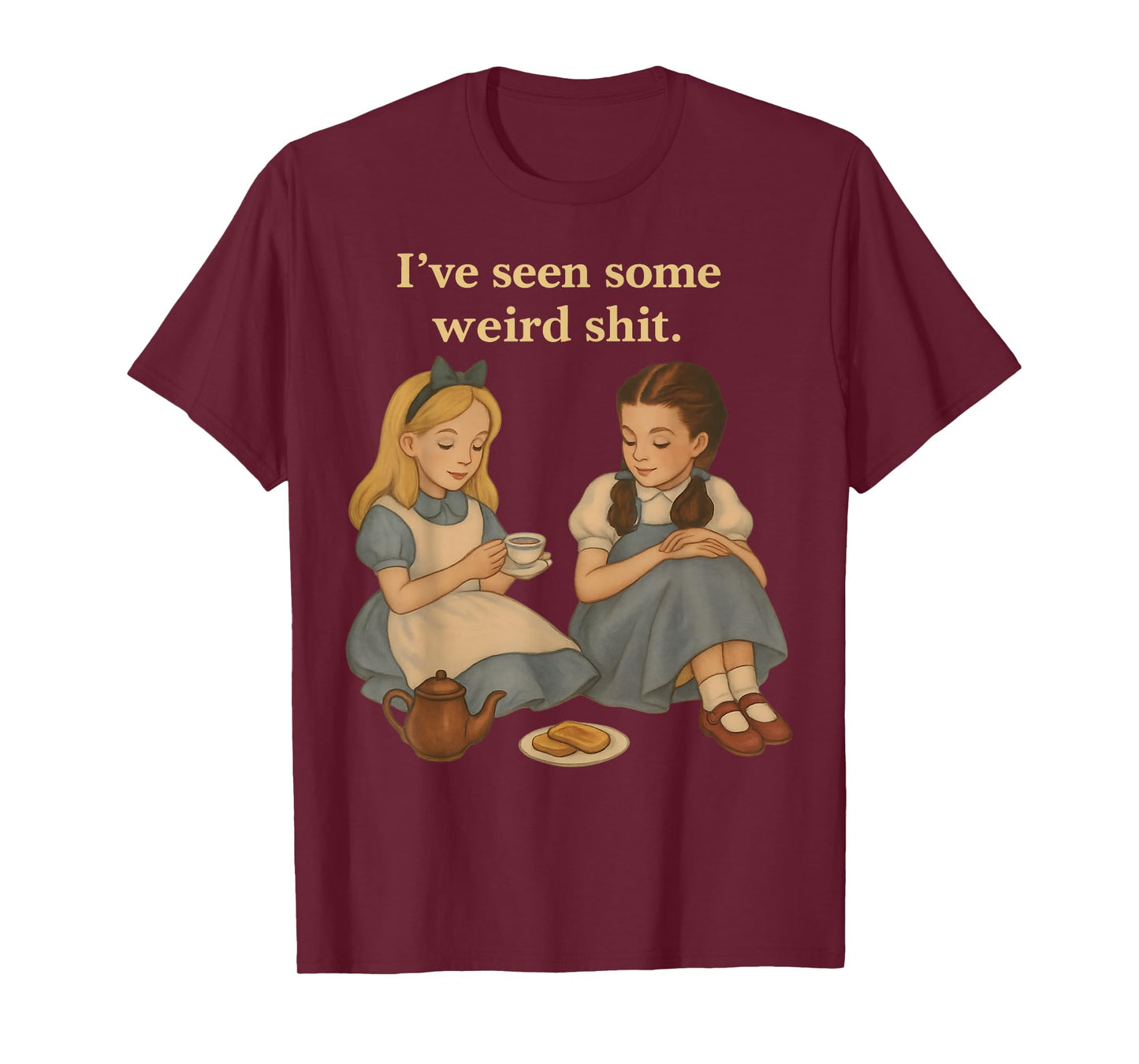 I’ve Seen Some Weird Shit Funny Sarcastic Quote T-Shirt