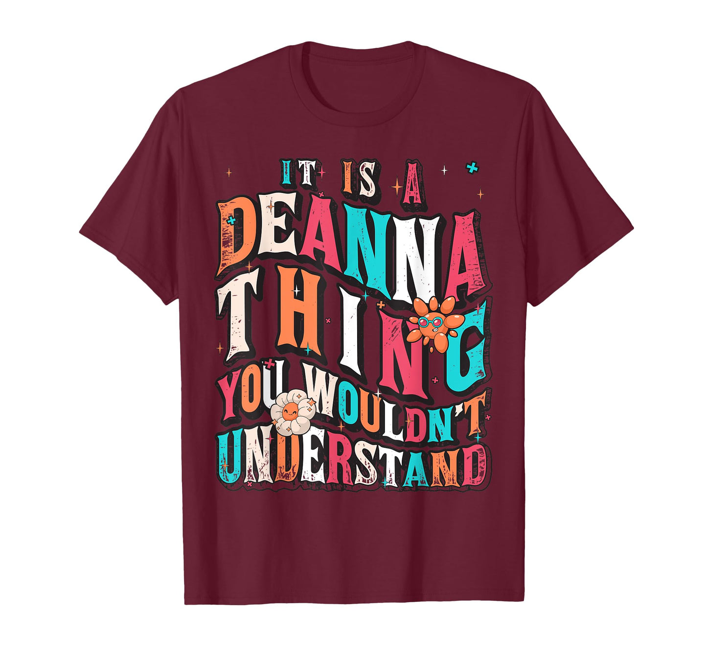It's Deanna Thing You Wouldn't Understand, Deanna Groovy T-Shirt