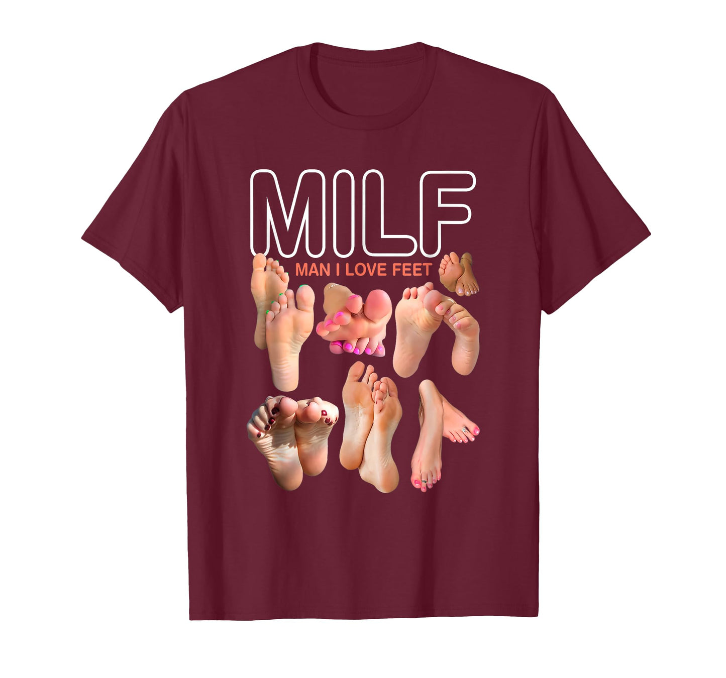 MILF Man I Love Feet Funny Sexy Inappropriate Saying Quote T-Shirt