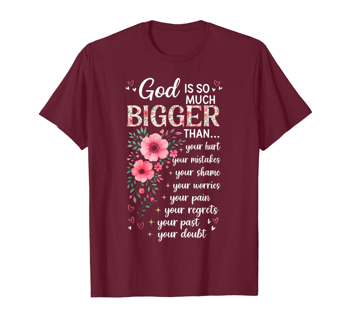 God So Much Bigger Than Your Doubt Christian Faith Floral T-Shirt