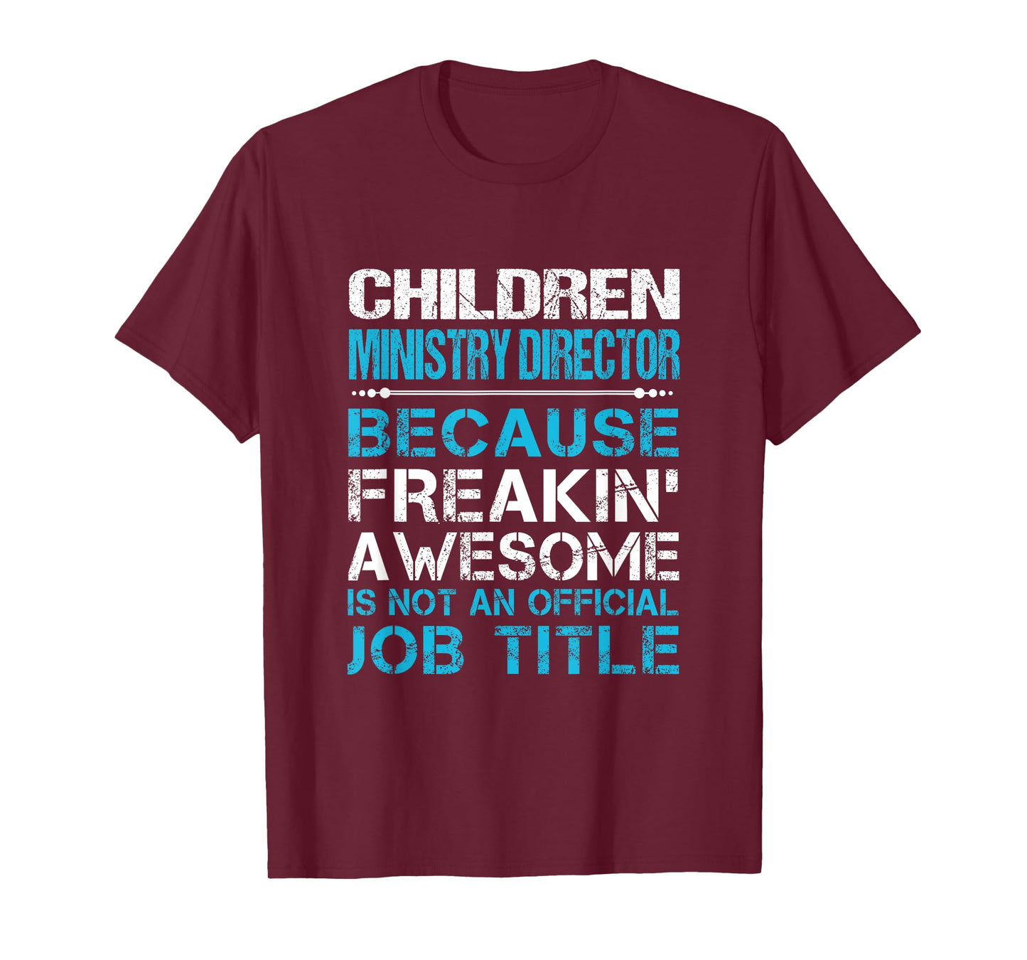 Children Ministry Director - Freaking Awesome T-Shirt