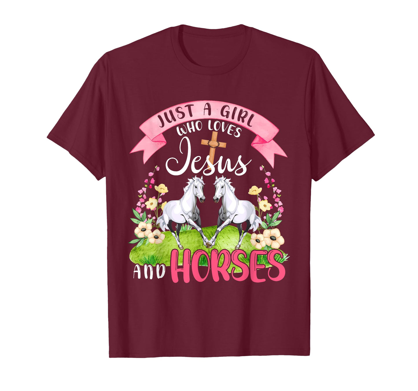 Just A Girl Who Loves Jesus And Horses Cute Horses Flowers T-Shirt