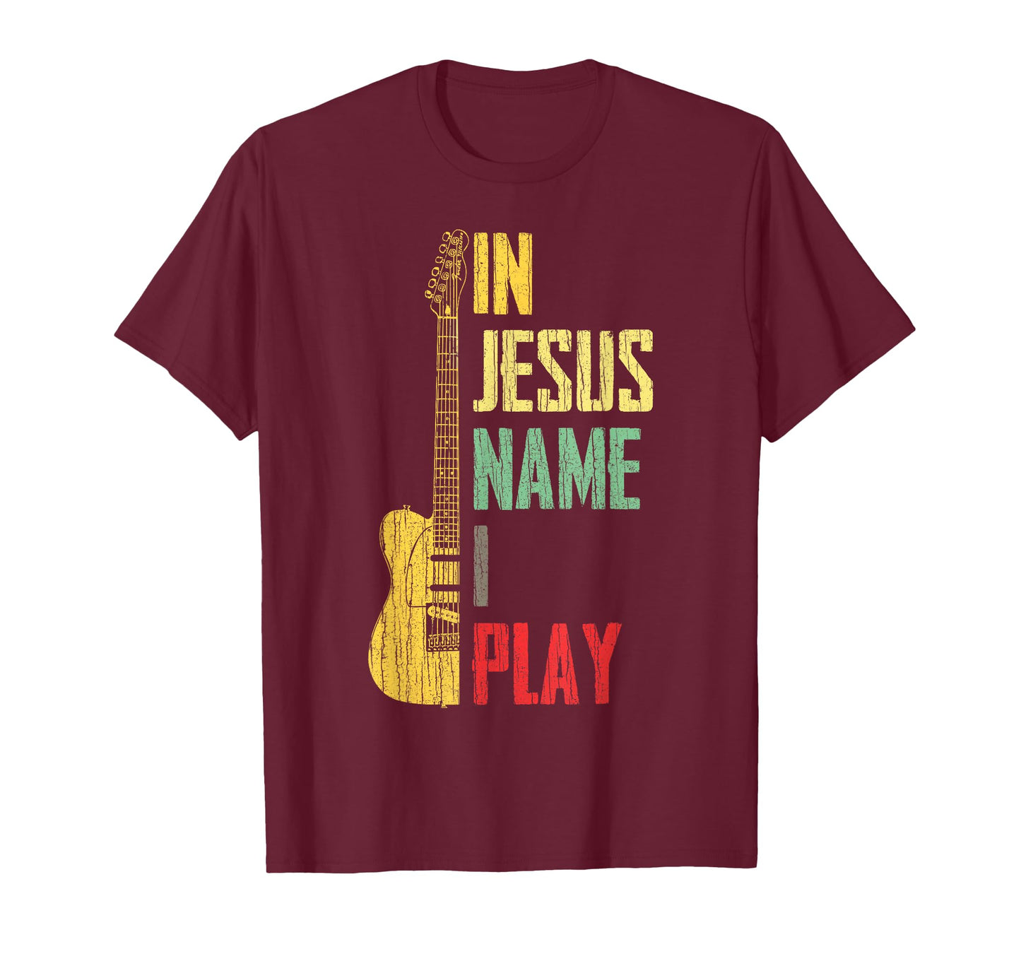 In Jesus Name I Play Guitar Christian Guitar Player T-Shirt