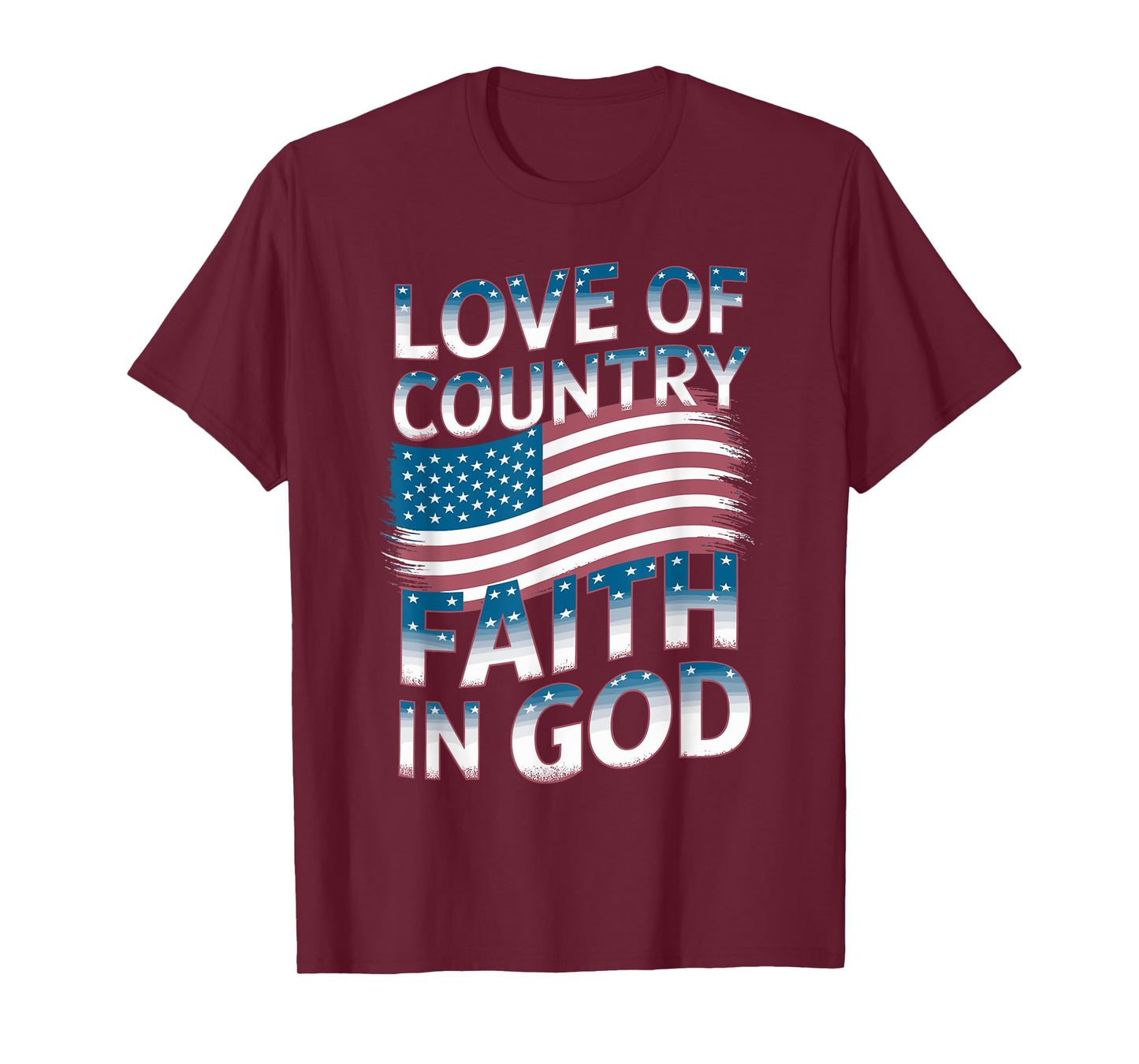 Love Country Faith God 4th of July for Patriotic Christian T-Shirt