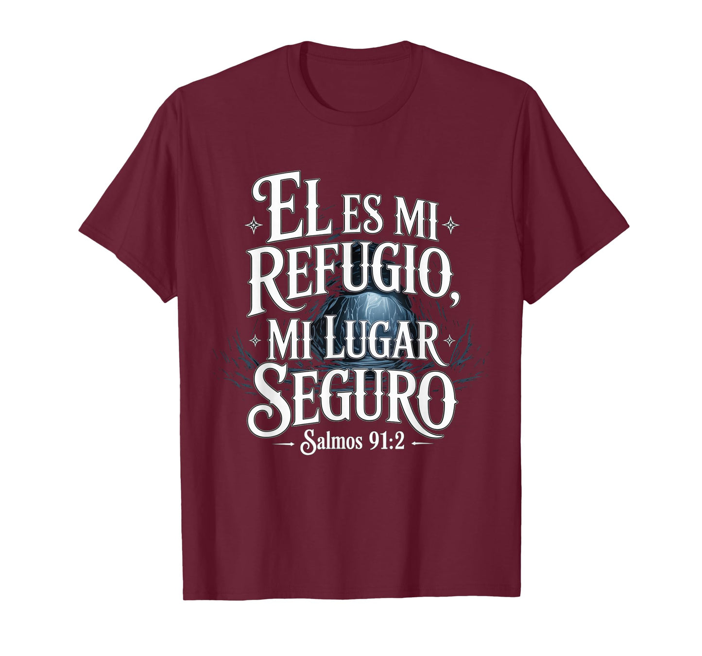 Psalms 91:2 “Él ES mi Refugio mi lugar seguro” Bible Verse T-Shirt
