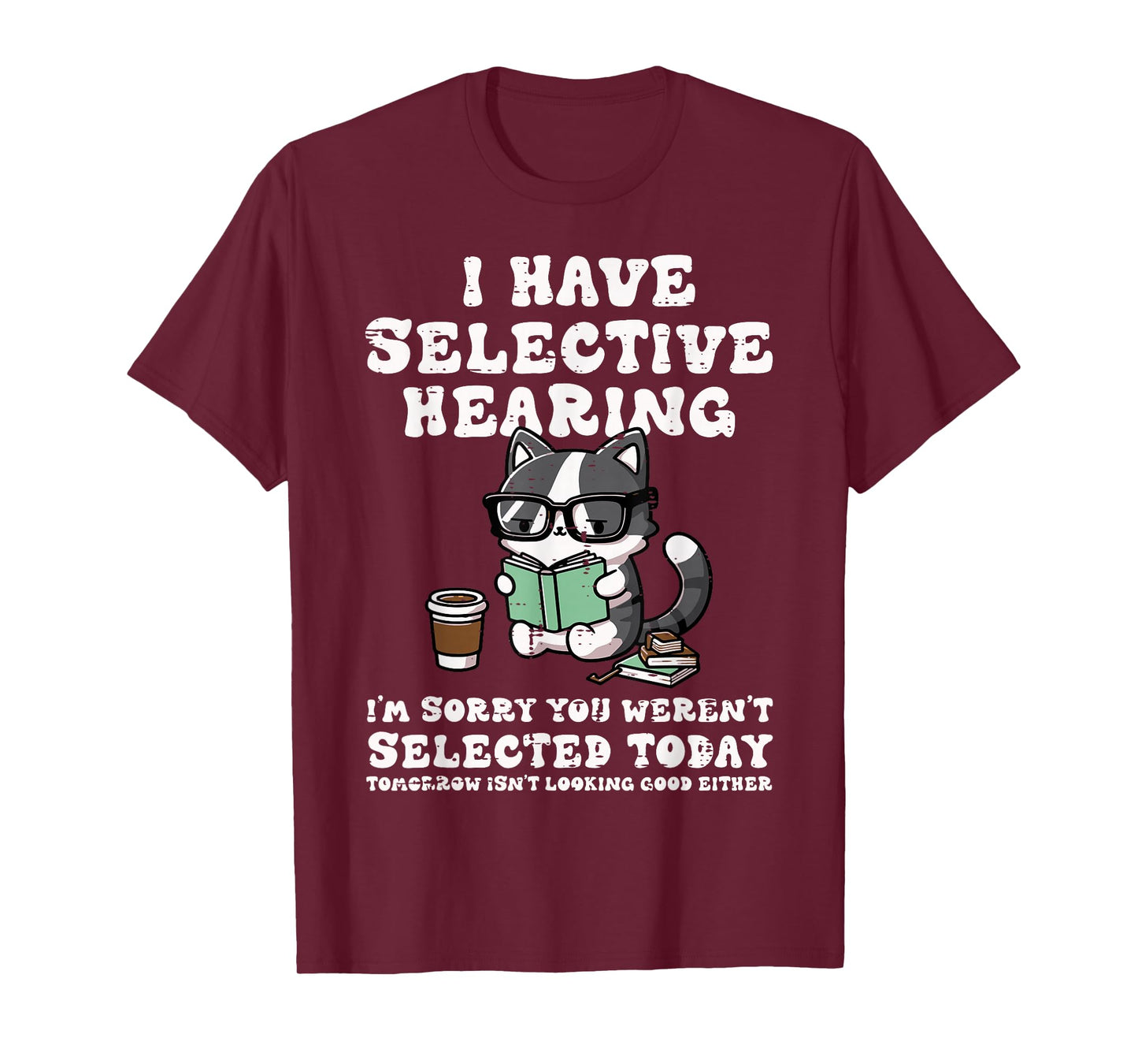 I Have Selective Hearing Cat Funny Saying Girls Kids Women T-Shirt