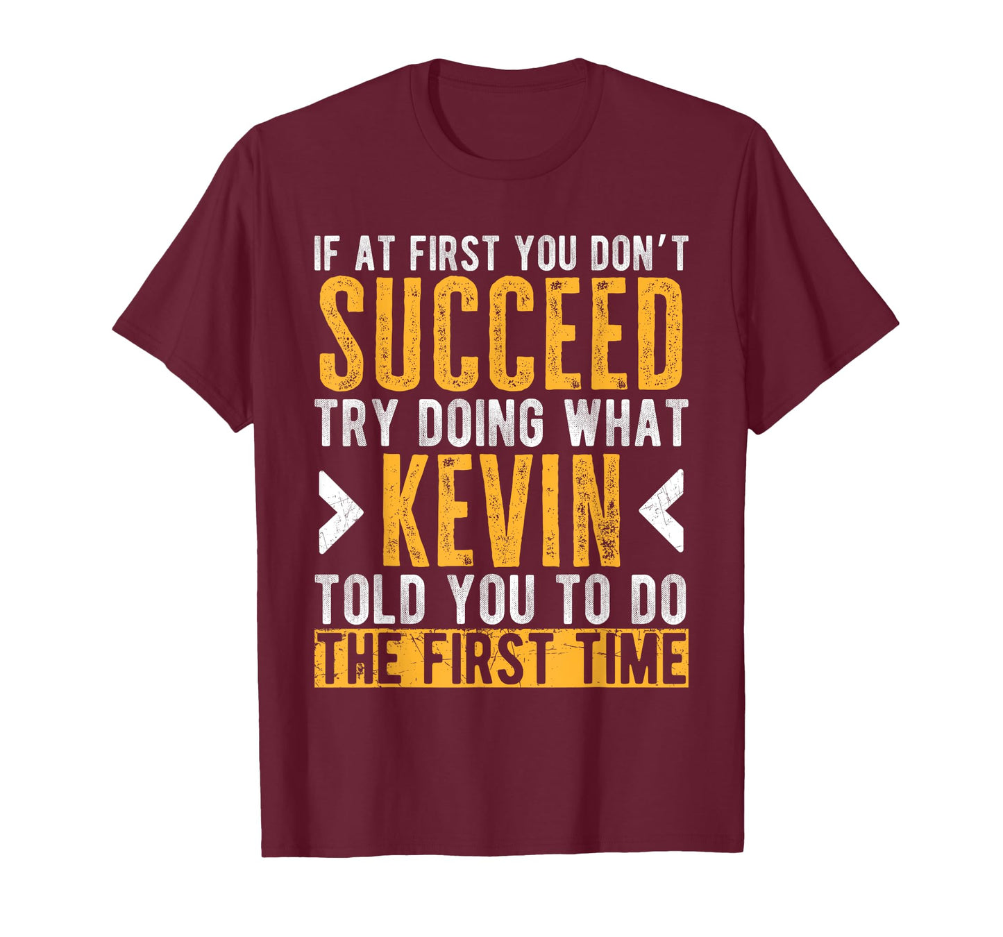 Kevin Try Doing What Kevin Told You Funny Kevin Name T-Shirt