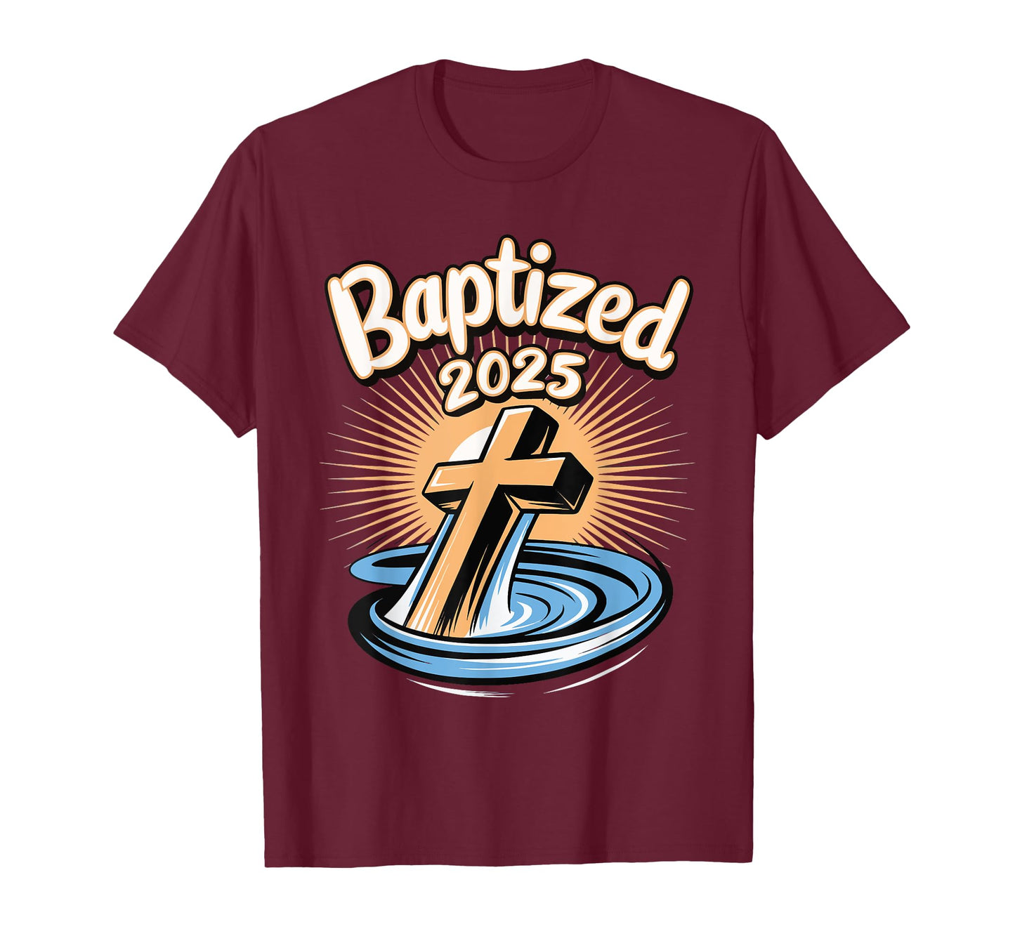 Baptized 2025 T-Shirt