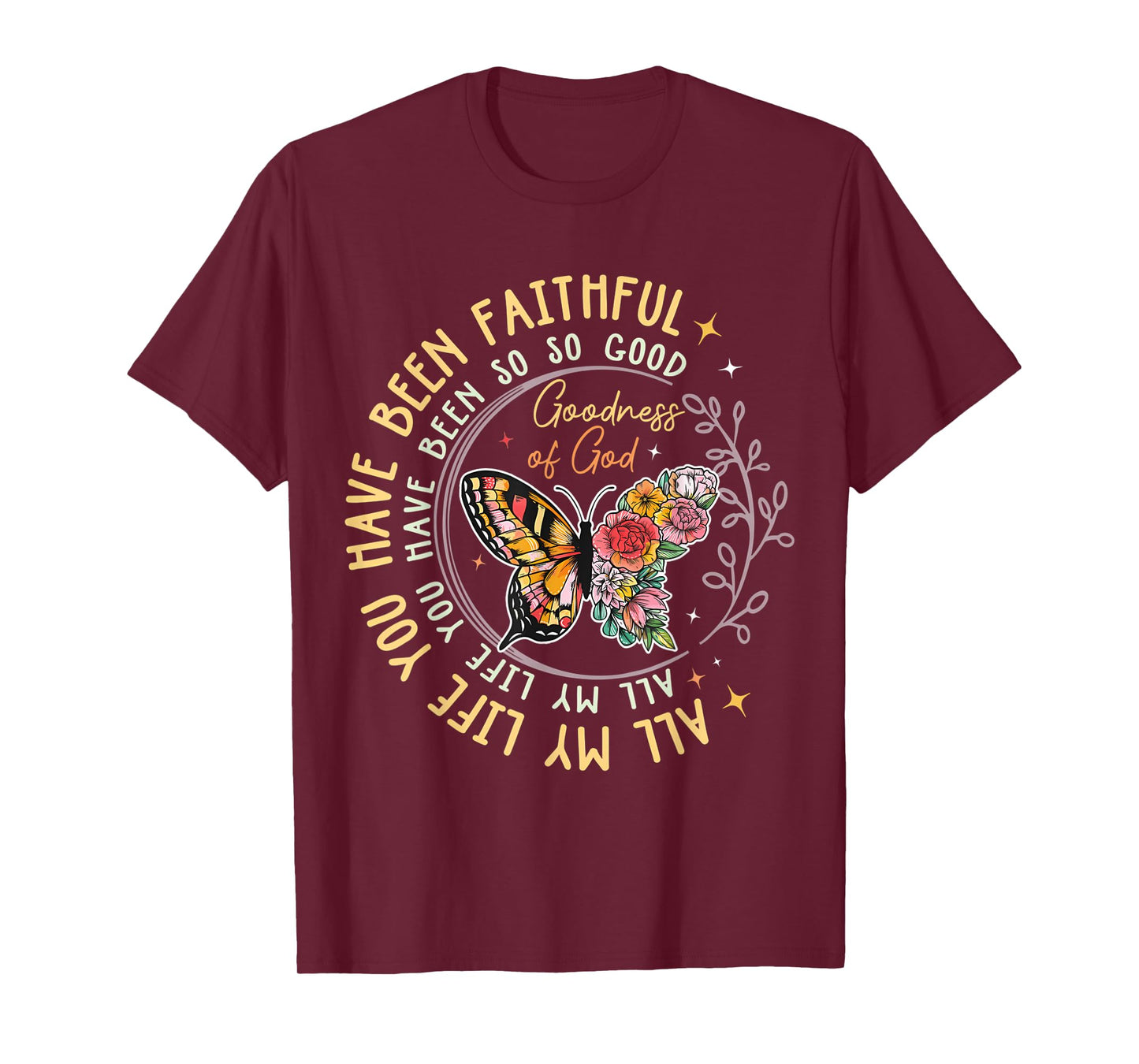 All My Life You Have Been Faithful For Religious T-Shirt