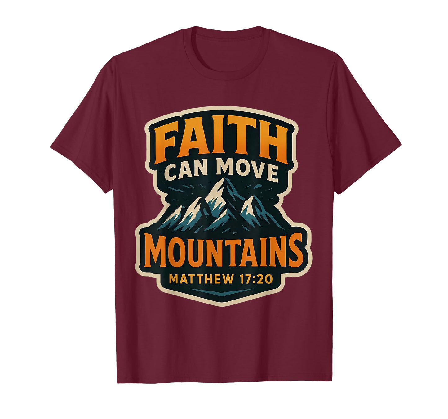 Faith Can Move Mountains Bible Verse Quote Christian Jesus T-Shirt