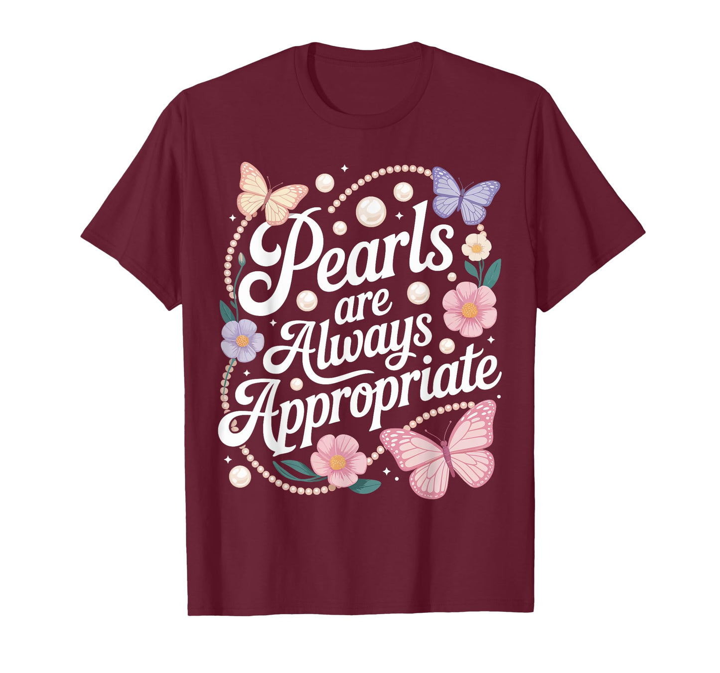 Pearls are Always Appropriate Pearl Jewelry Jackie Kennedy T-Shirt