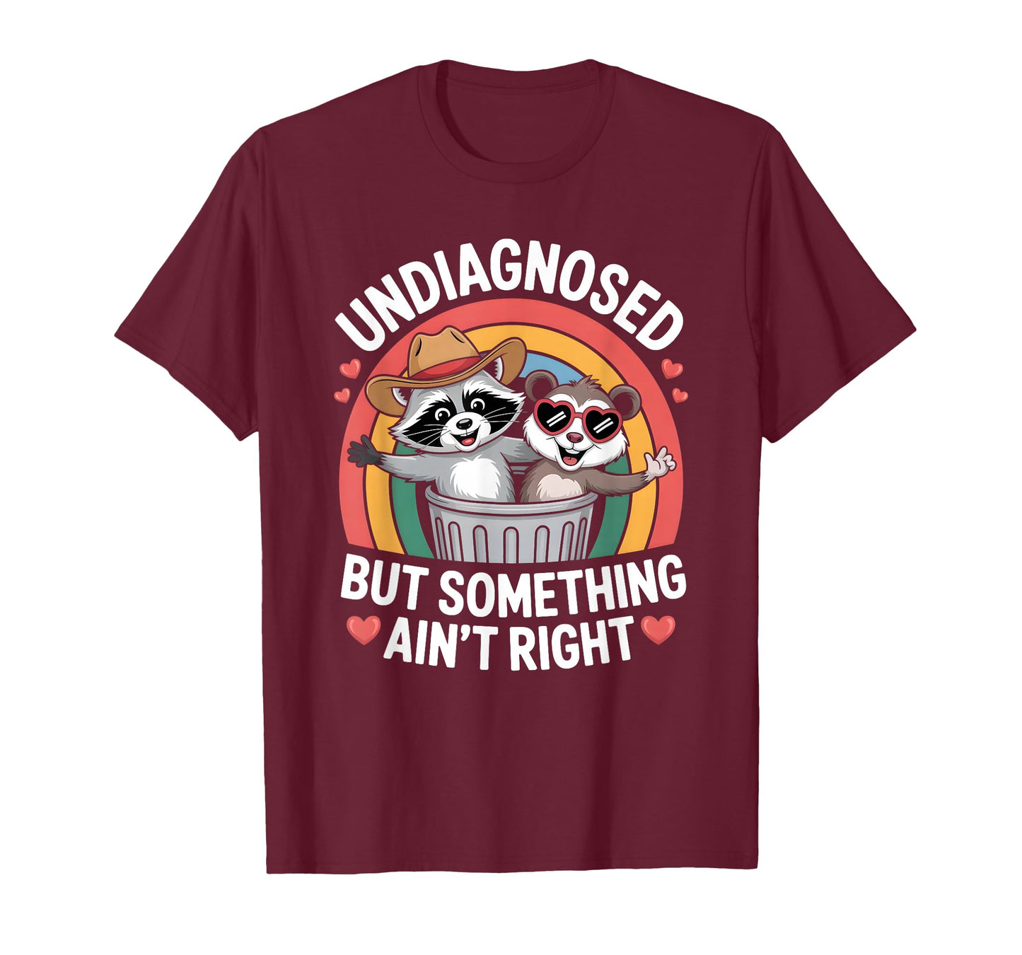 Undiagnosed But Something Ain't Right Funny Raccoon Meme T-Shirt