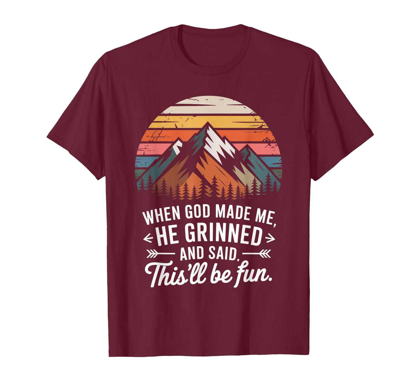 When God Made Me He Said This'll Be Fun for Men Dad, Husband T-Shirt