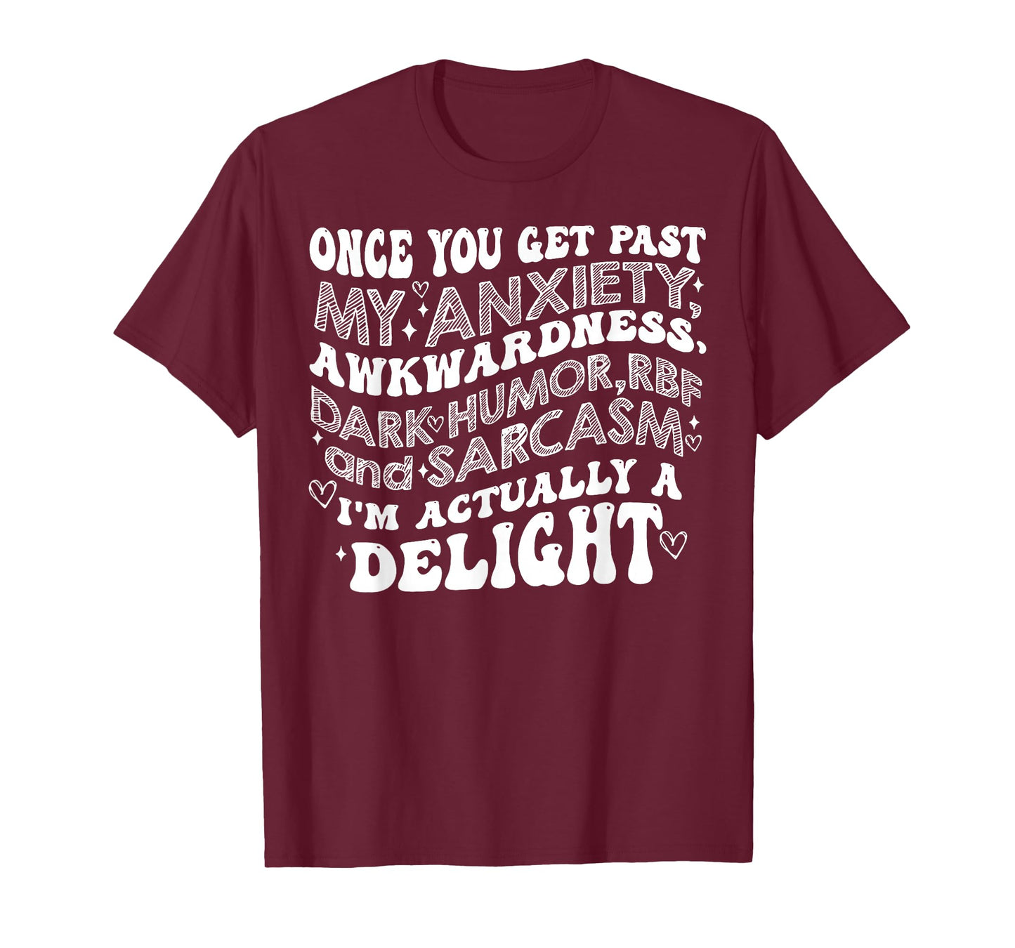 Once You Get Past My Anxiety Awkwardness Dark Humor RBF T-Shirt