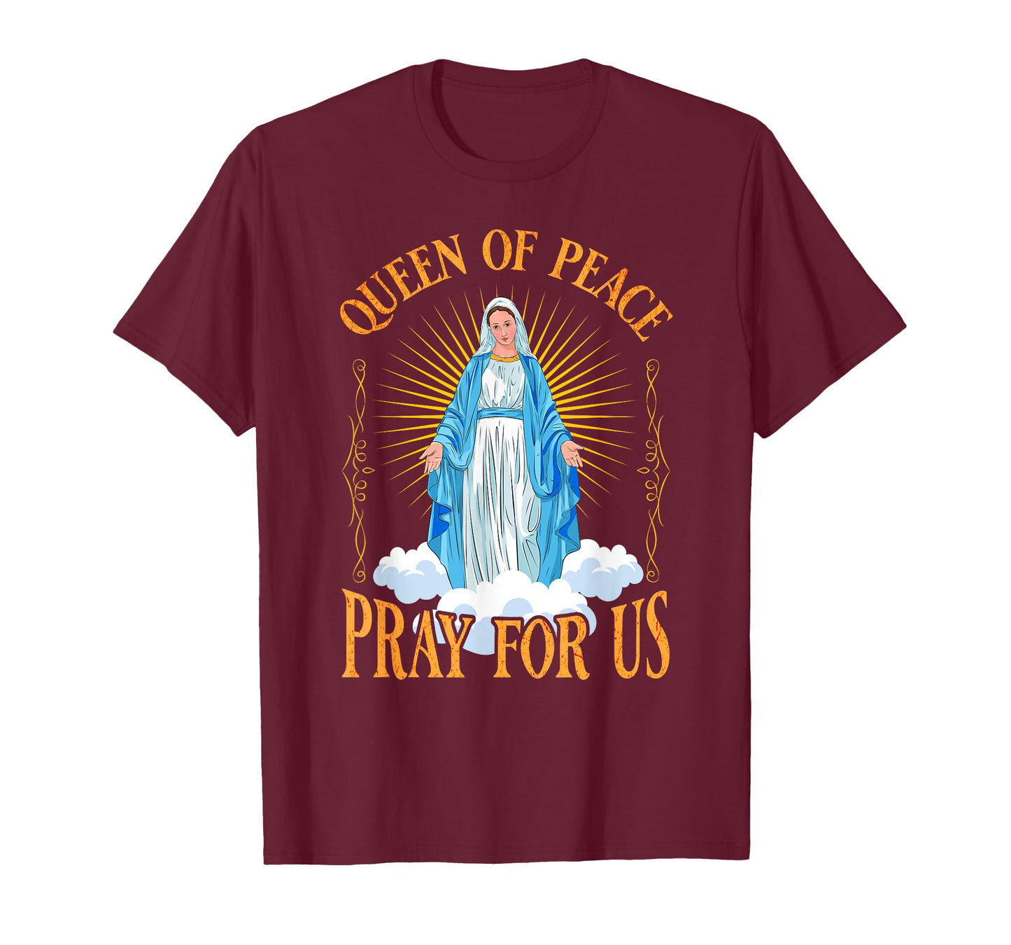 Virgin Mary, queen of peace pray for us T-Shirt