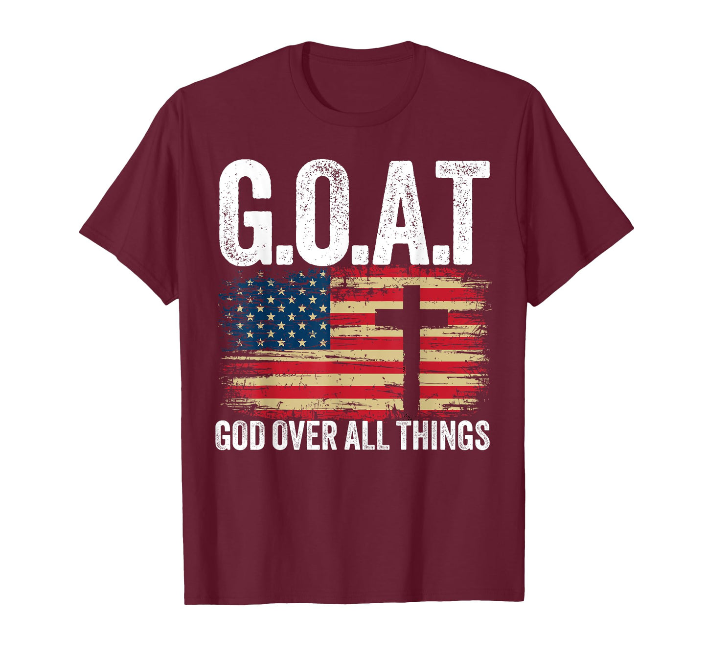 G.O.A.T God Over All Things American Faith Christian Jesus T-Shirt