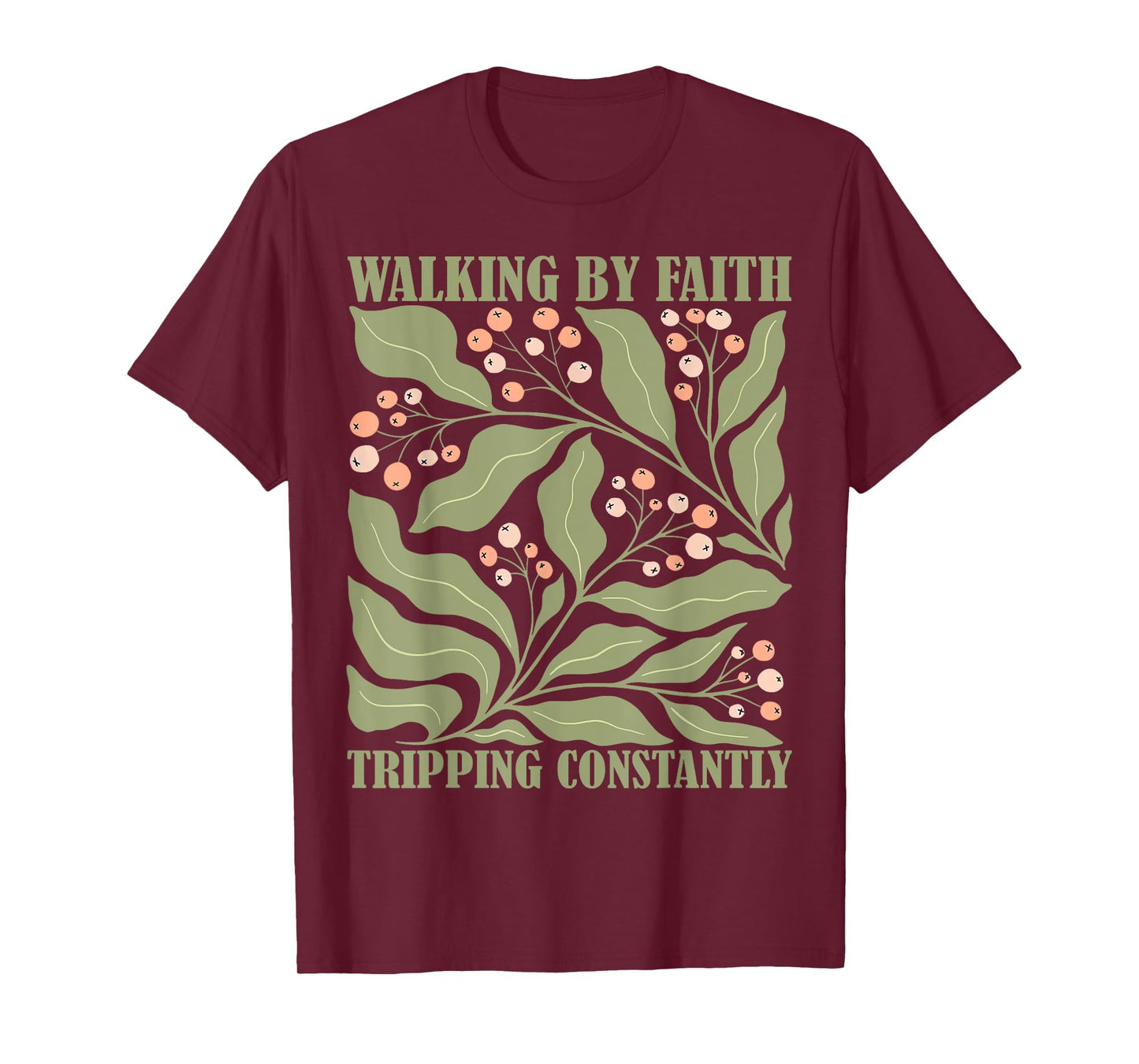 Floral Christian Walking By Faith Tripping Constantly Bible T-Shirt