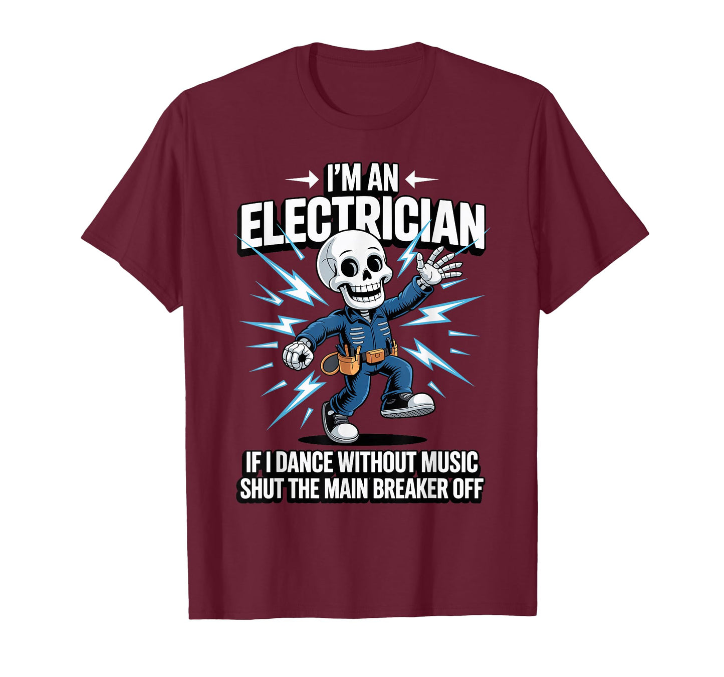 Electrician, For Men, I'm An Electrician, Funny Electrician T-Shirt