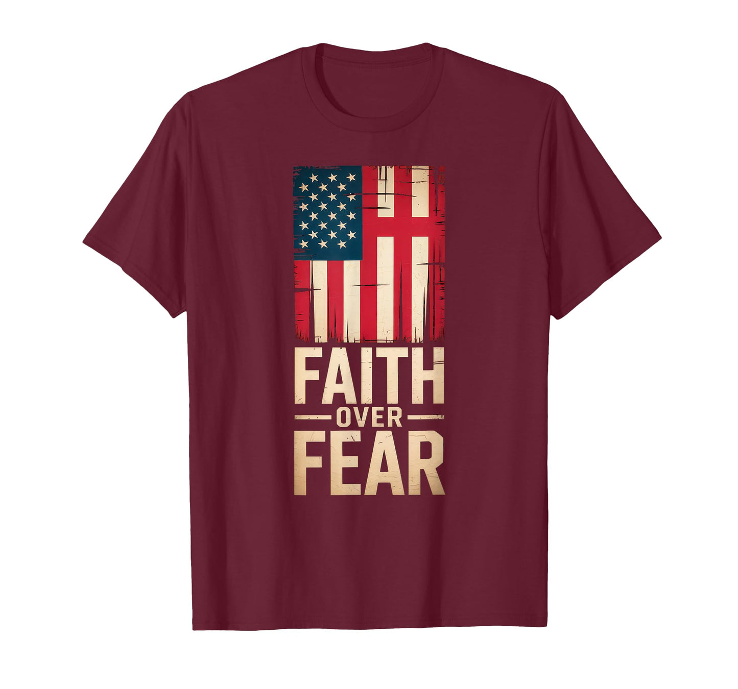 Christian US USA Flag American Christ Faith Over Fear Cross T-Shirt