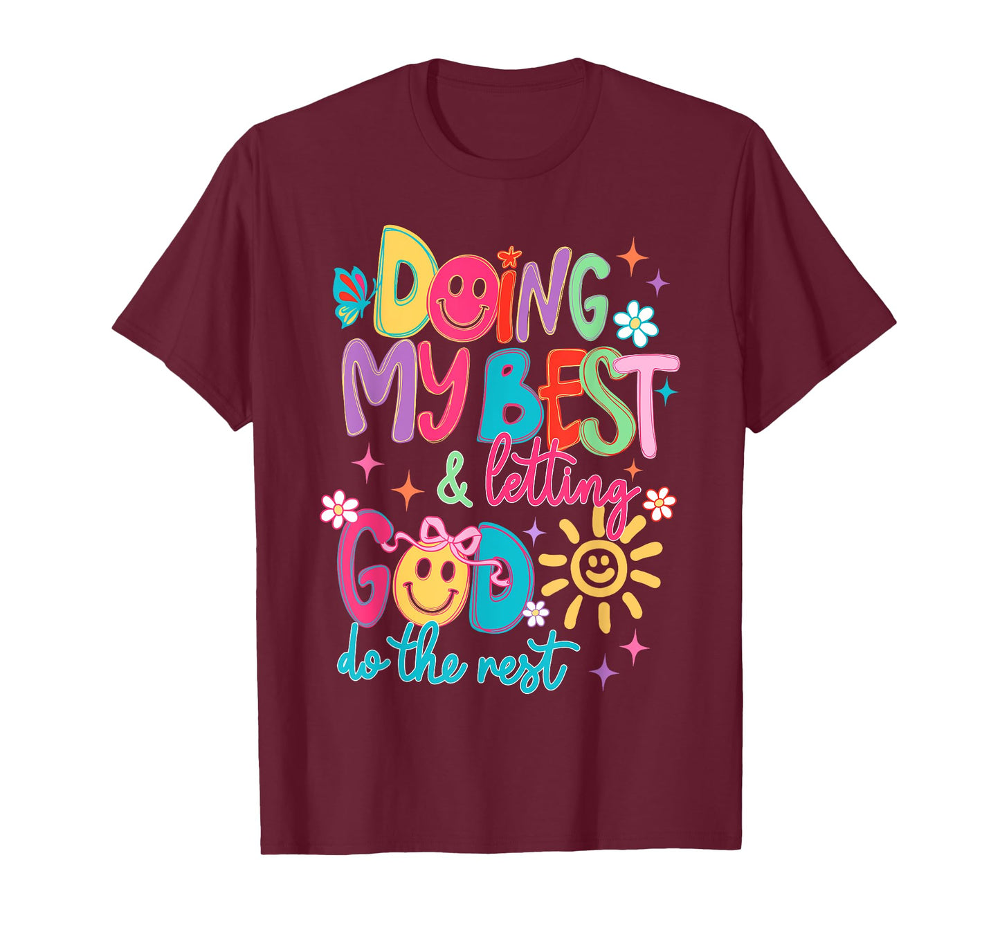 Doing My Best And Letting God Do The Rest Christian Faith T-Shirt